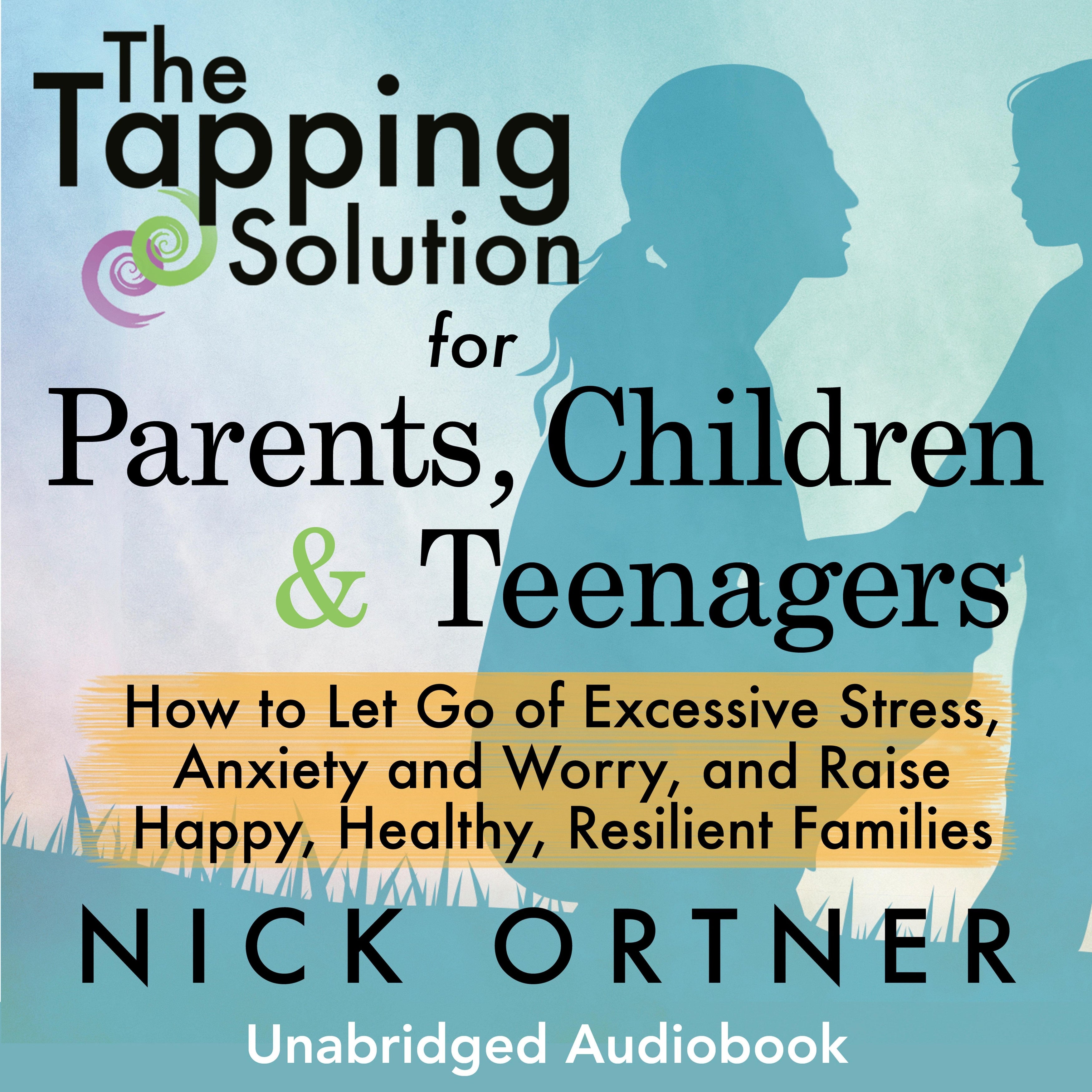 The Tapping Solution for Parents, Children & Teenagers