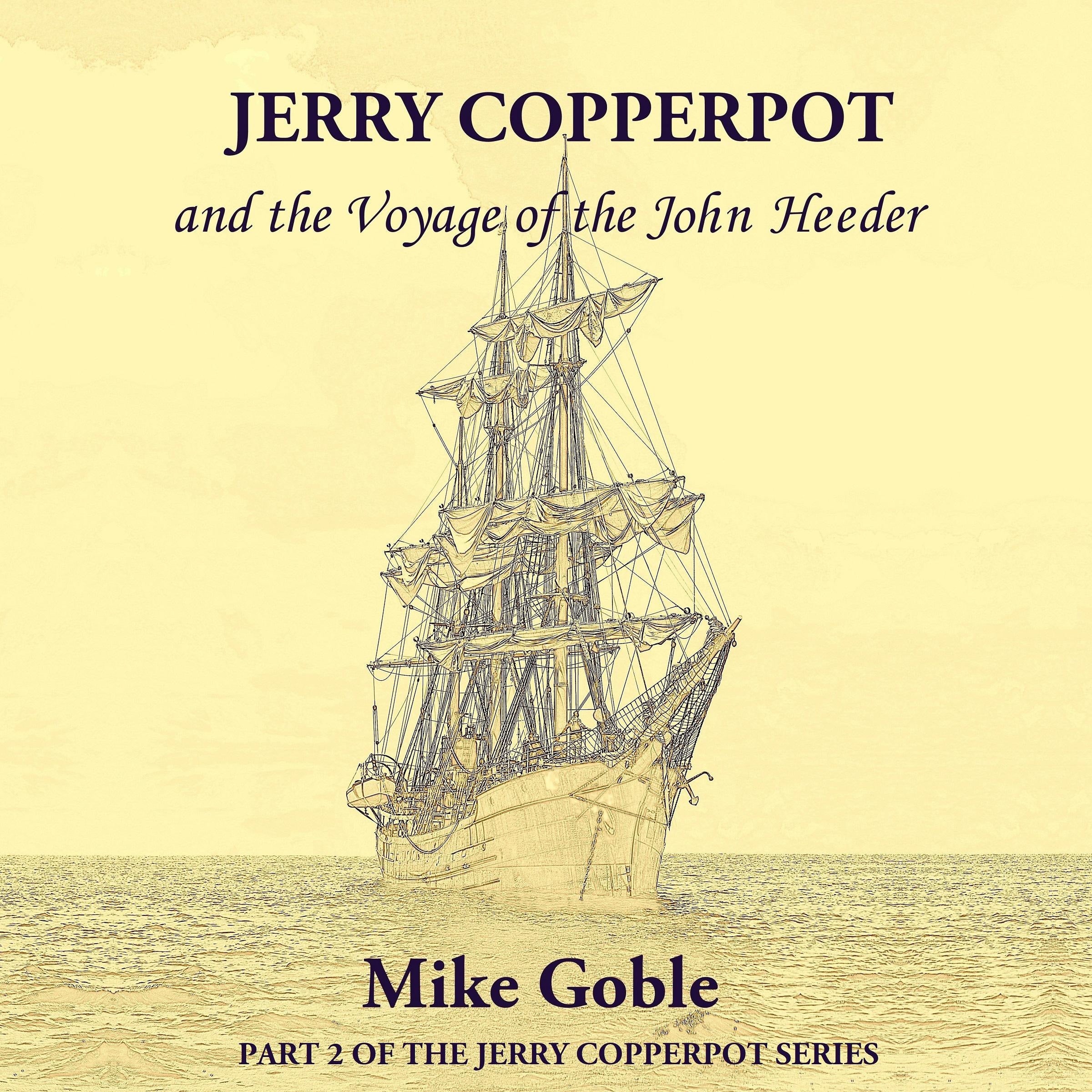 Jerry Copperpot and the Voyage of the John Heeder