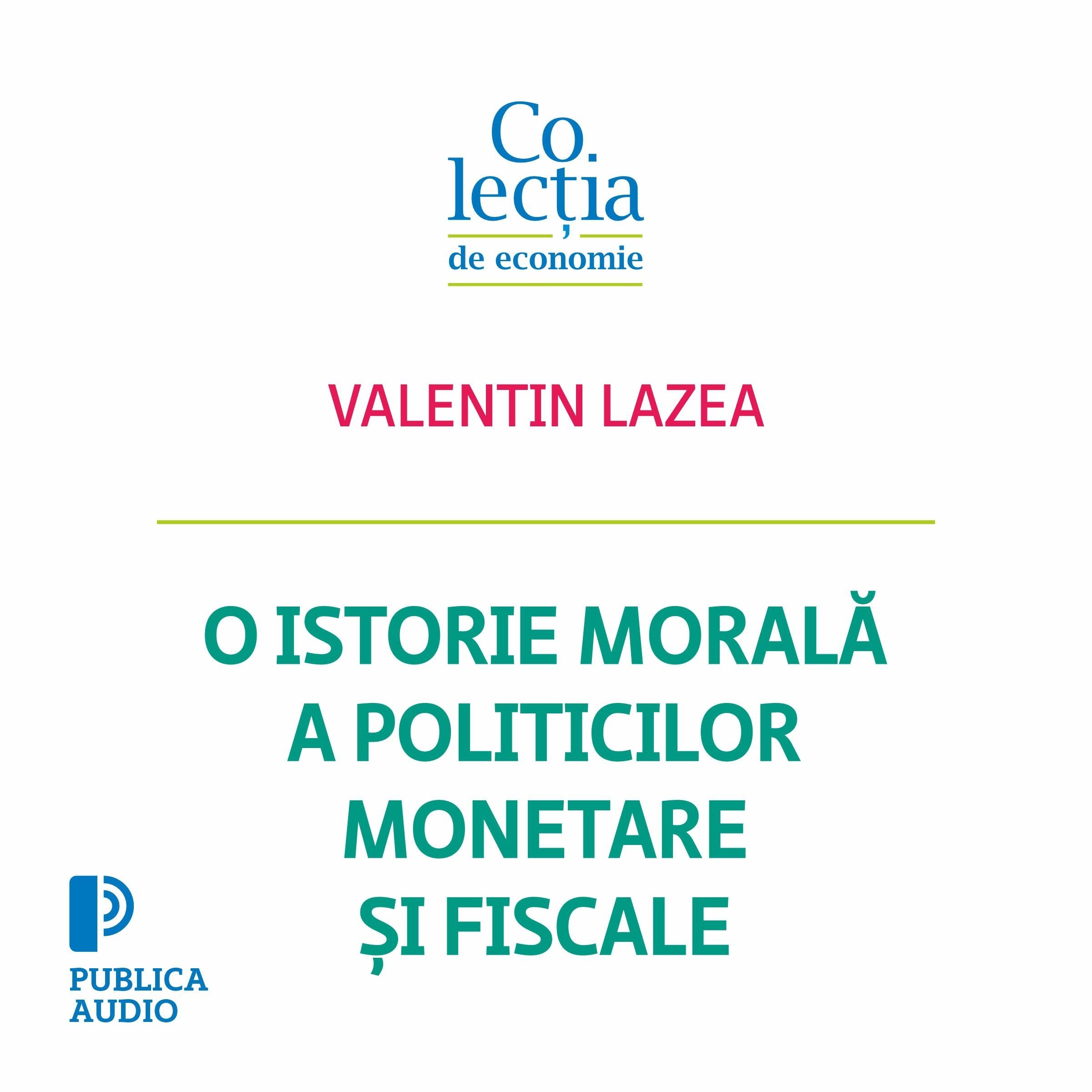 O istorie morală a politicilor monetare și fiscale