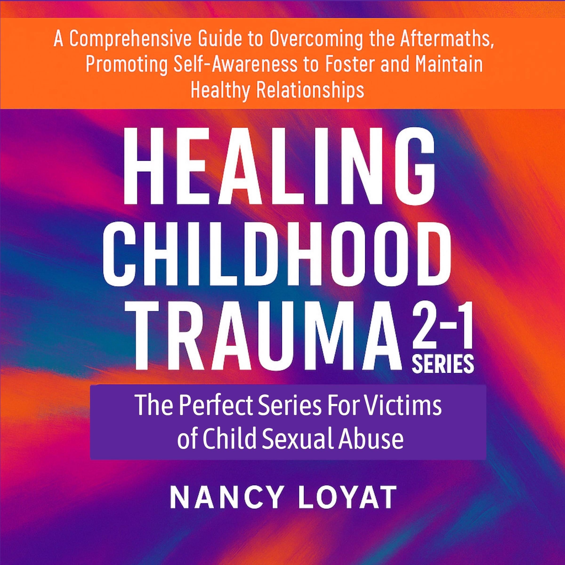 Healing Childhood trauma 2-1 Series