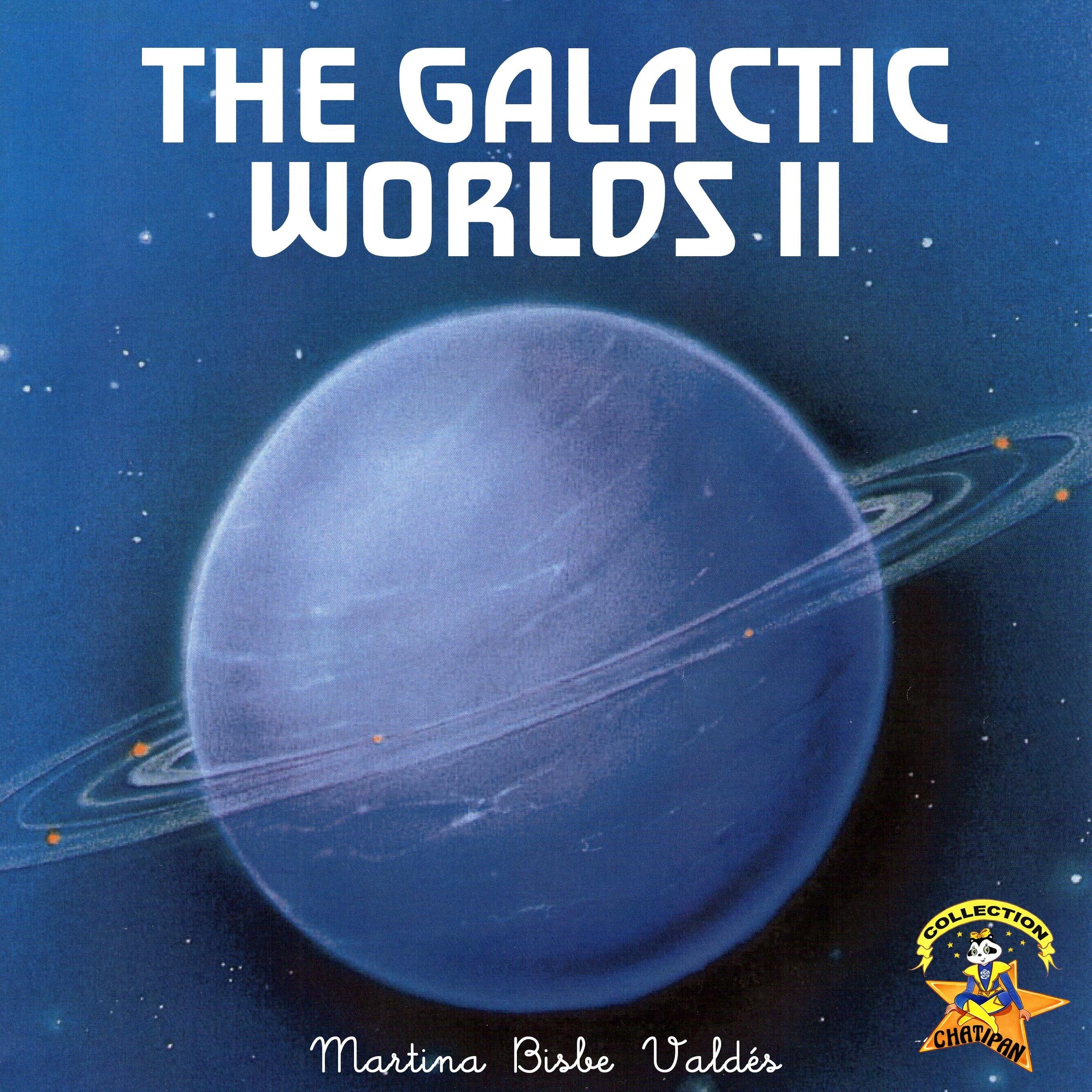 The galactic worlds II