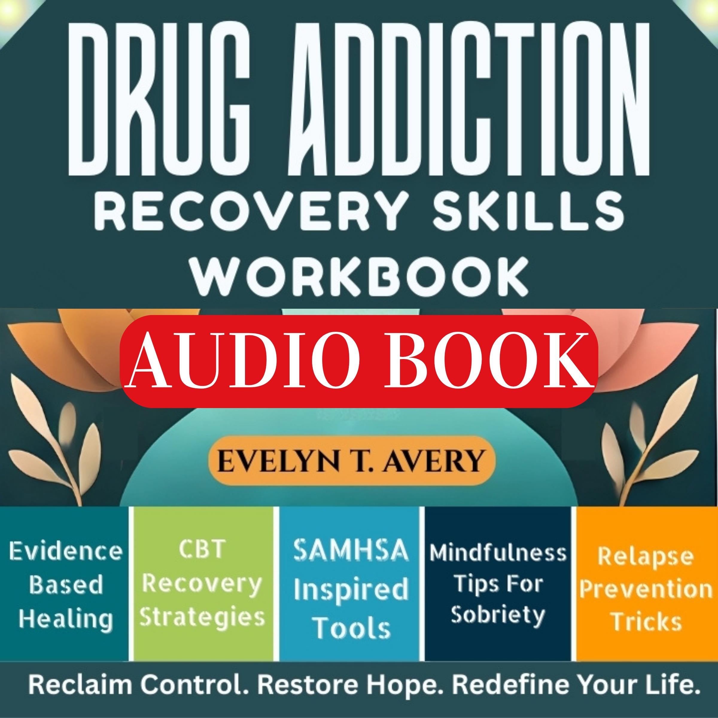 DRUG ADDICTION RECOVERY SKILLS WORKBOOK