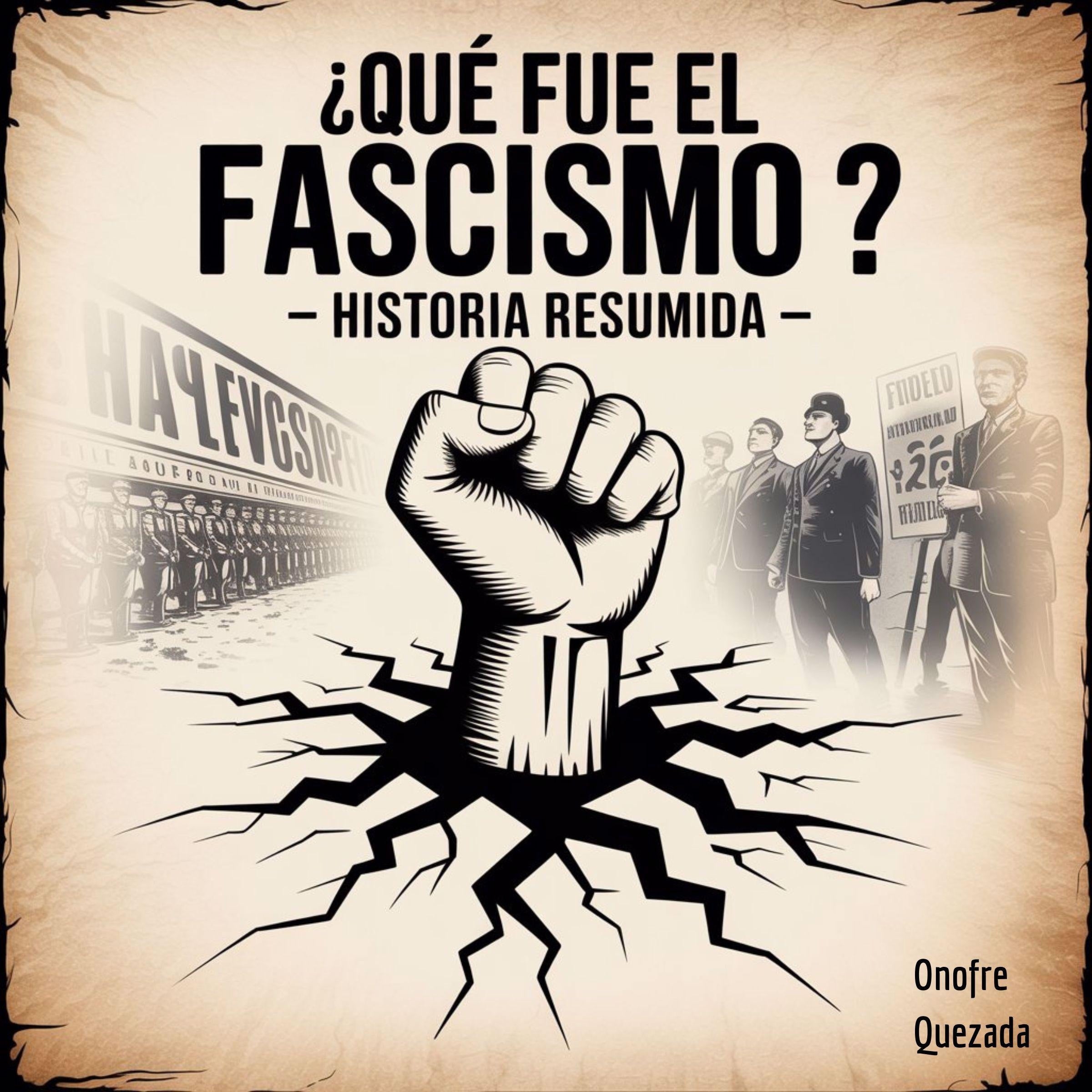 ¿Qué fue el Fascismo ? - Historia Resumida