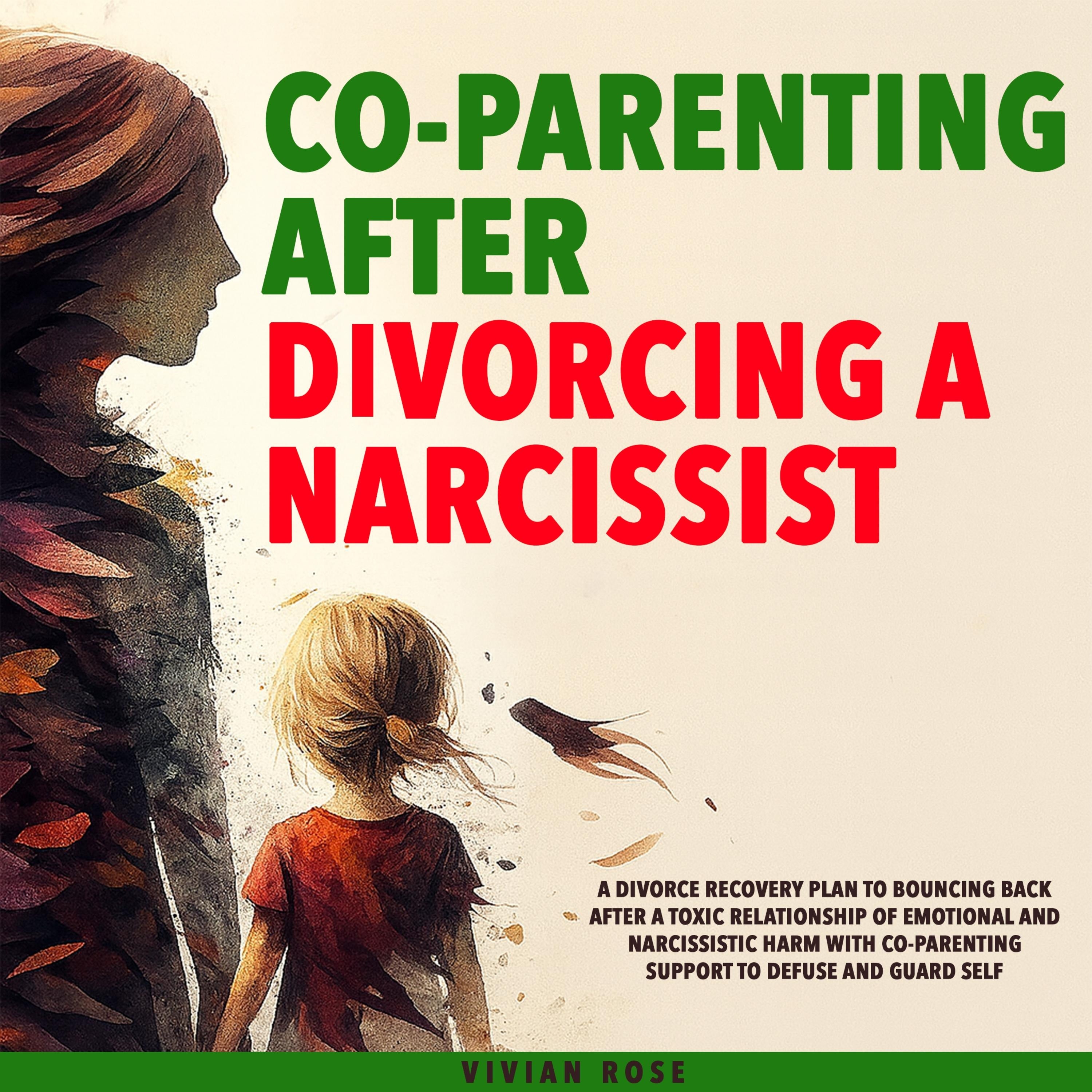Co-Parenting After Divorcing a Narcissist