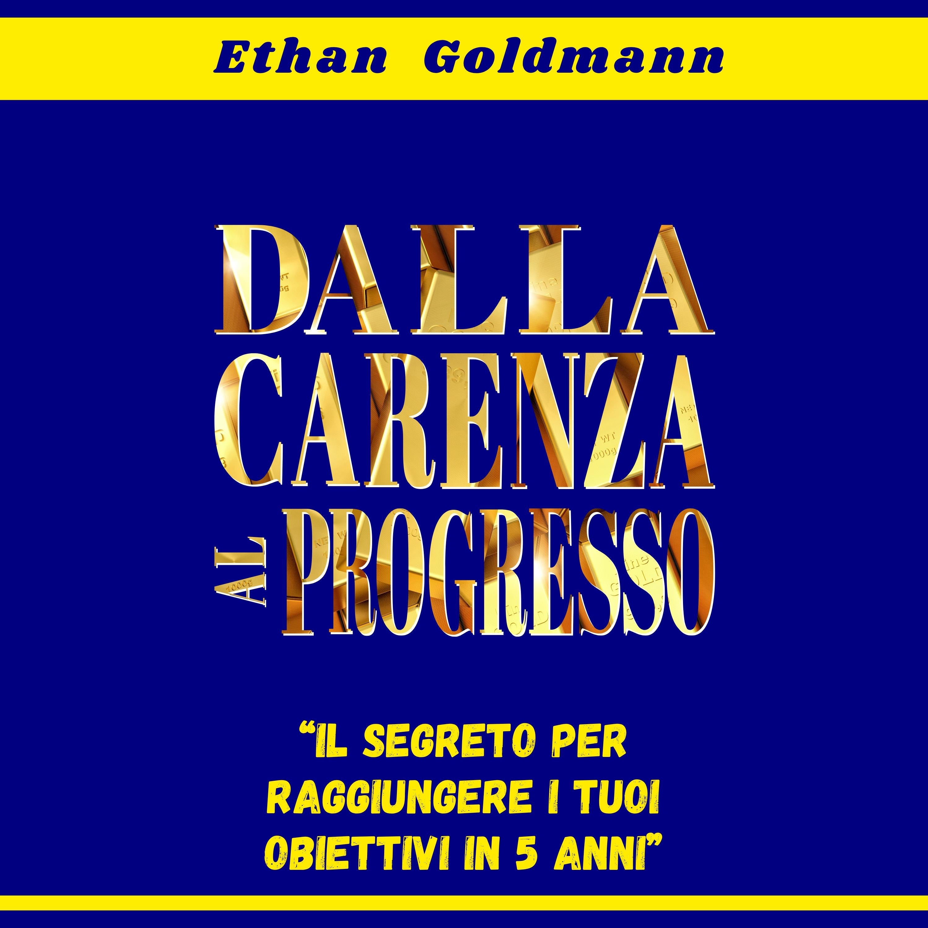 Dalla carenza al progresso: