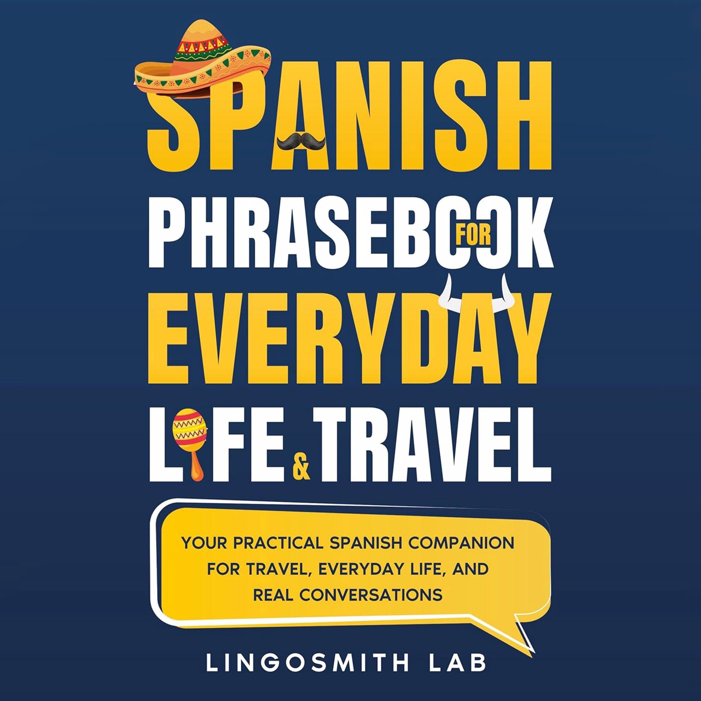 Spanish Phrasebook for Everyday Life and Travel