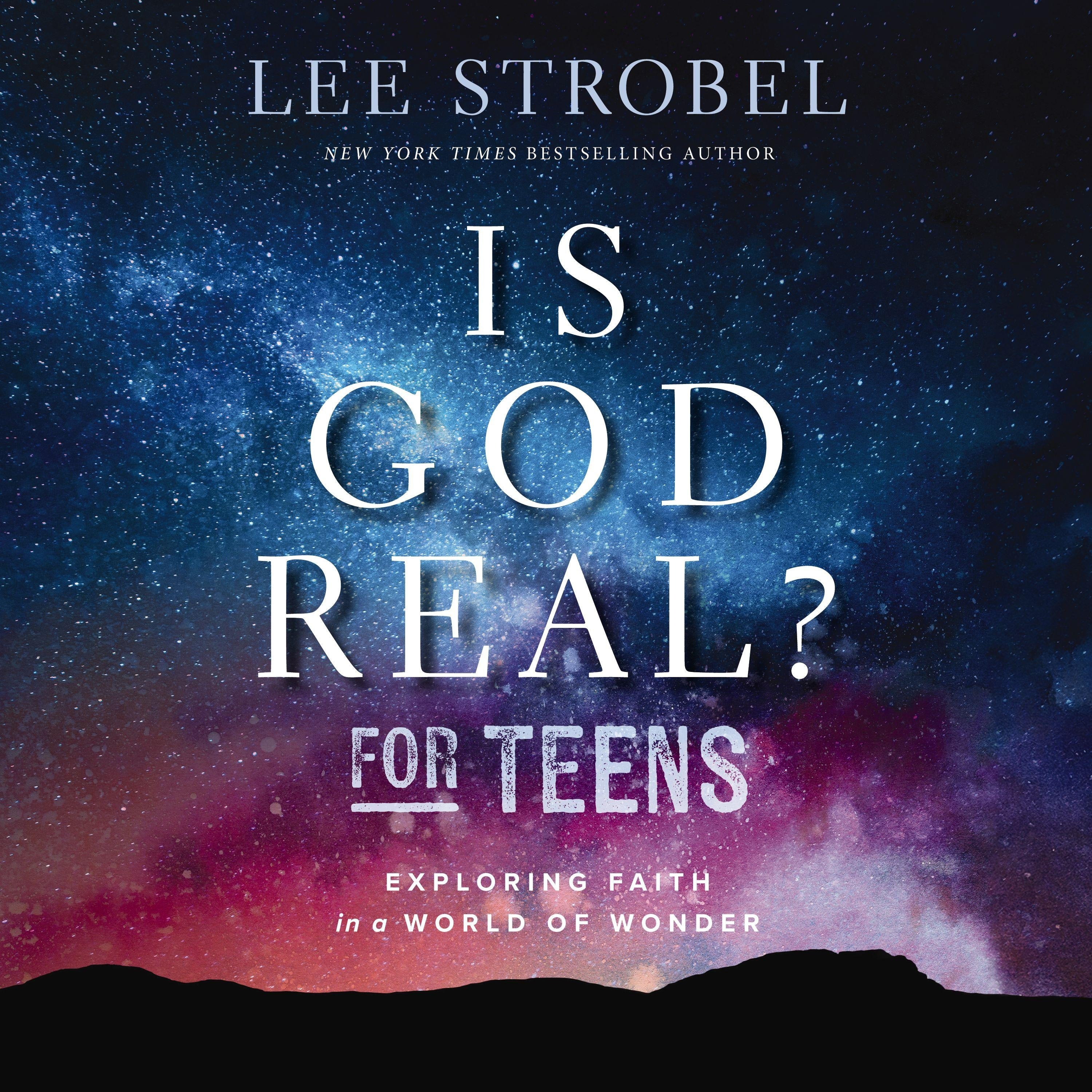 Is God Real? for Teens