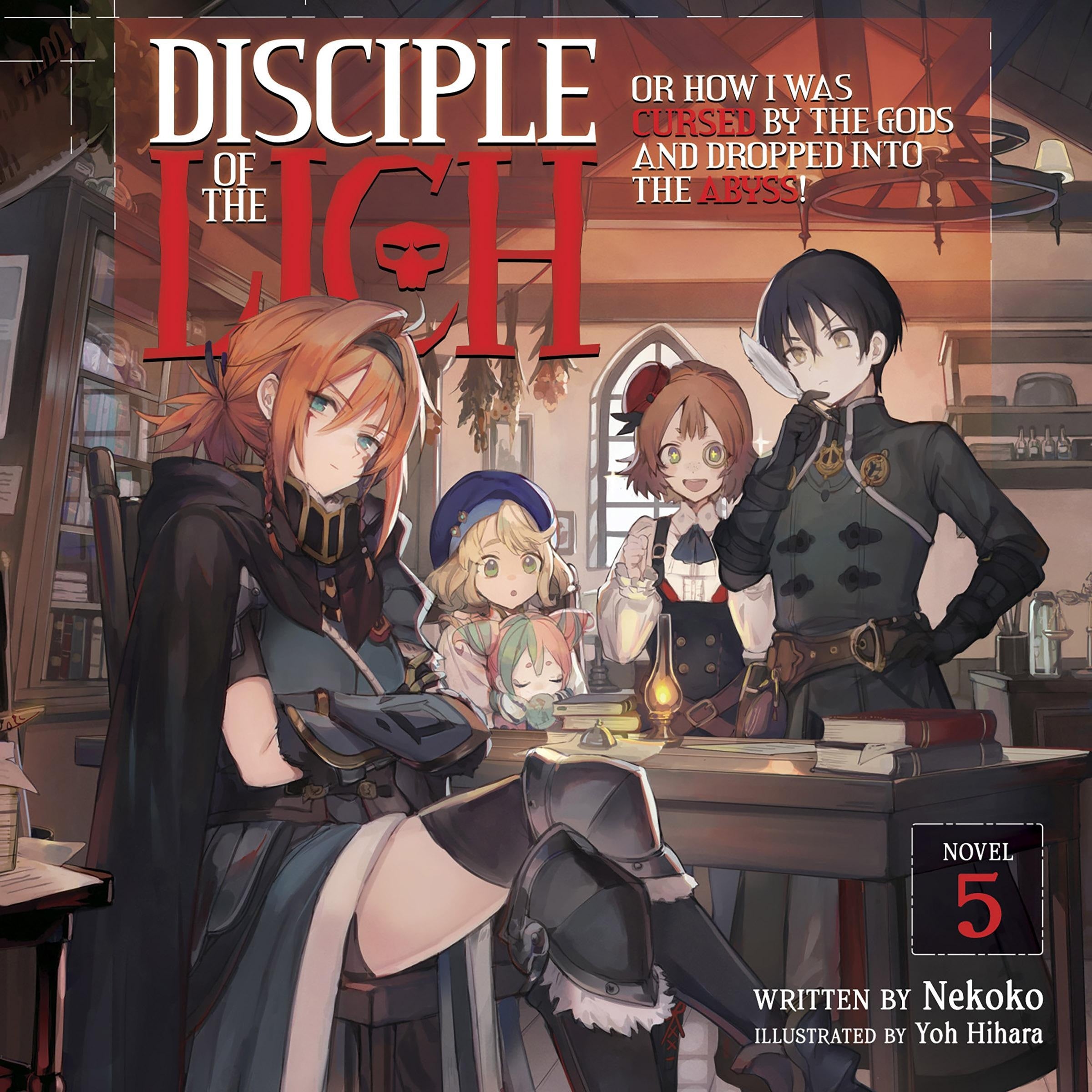 Disciple of the Lich: Or How I Was Cursed by the Gods and Dropped Into the Abyss! (Light Novel) Vol. 5
