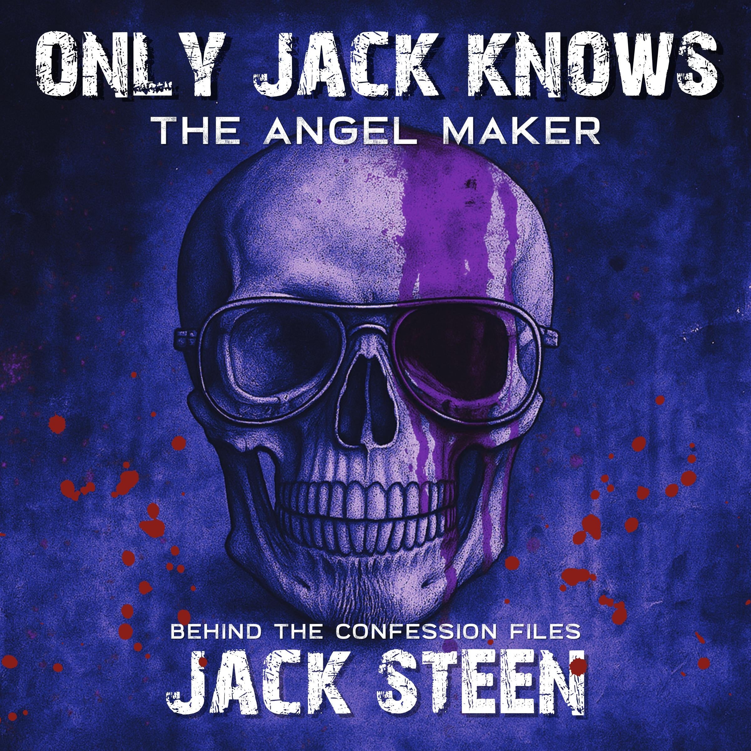 Only Jack Knows: The Angel Maker