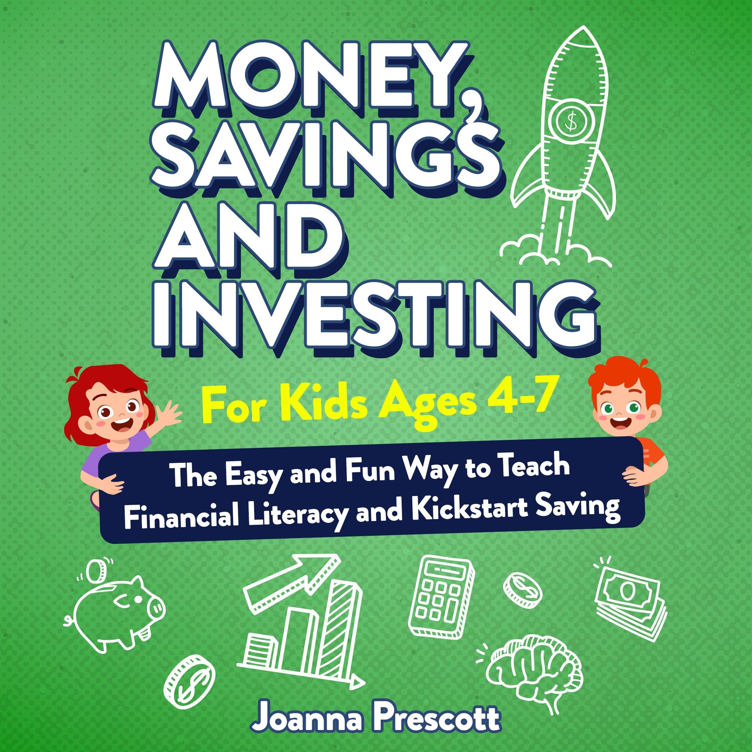 Money, Savings, and Investing for Kids Ages 4-7
