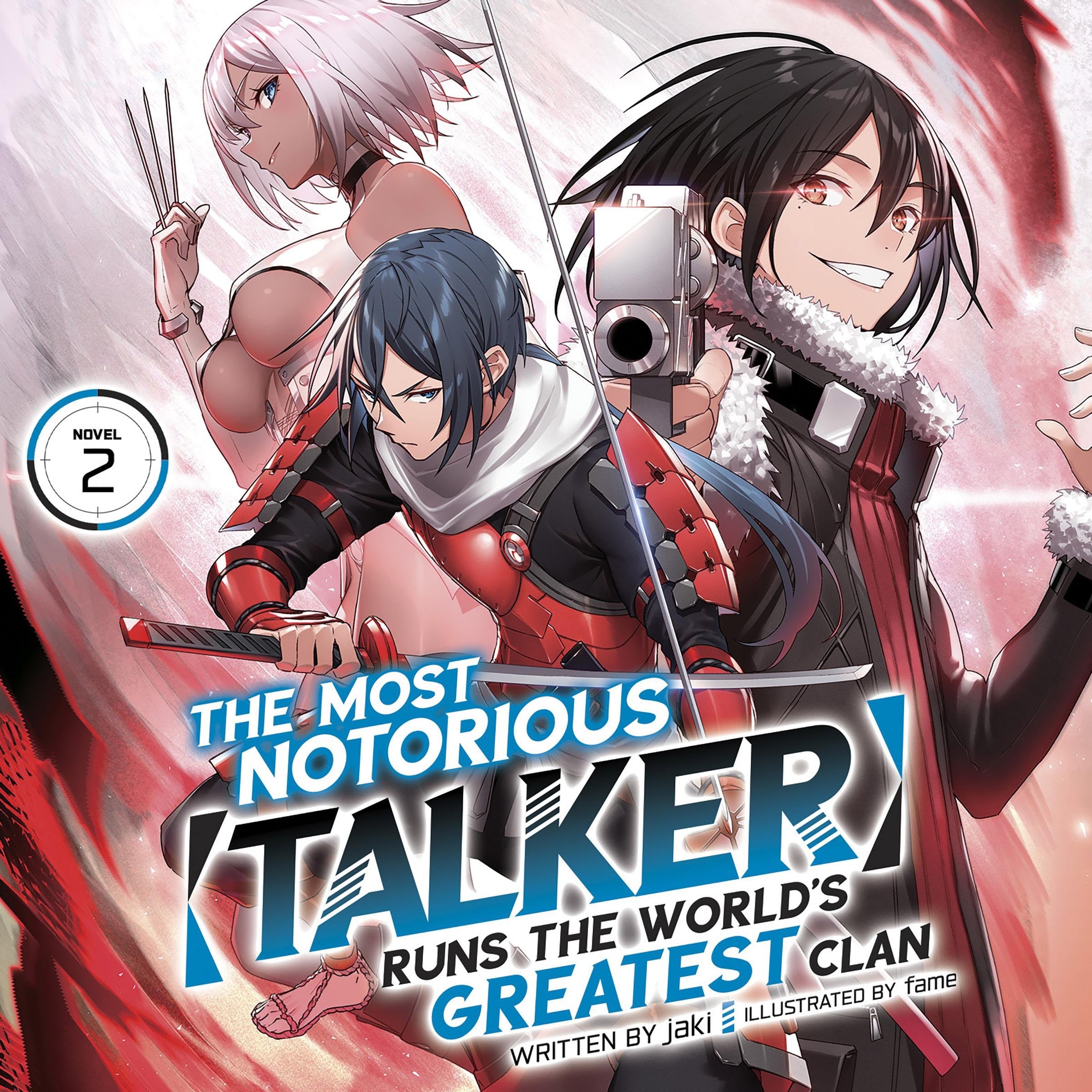 The Most Notorious "Talker" Runs the World's Greatest Clan (Light Novel) Vol. 2