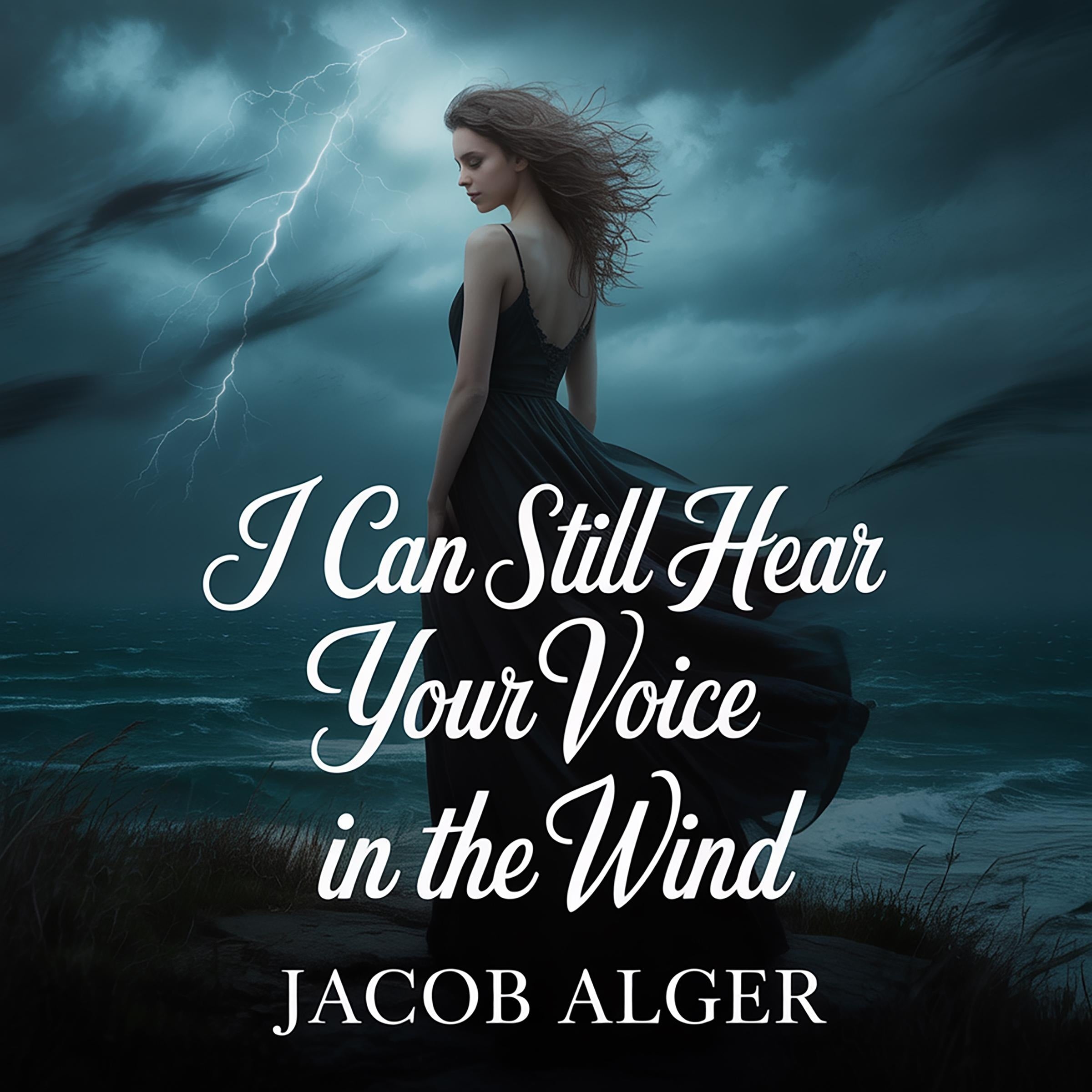 I can still hear your voice in the wind