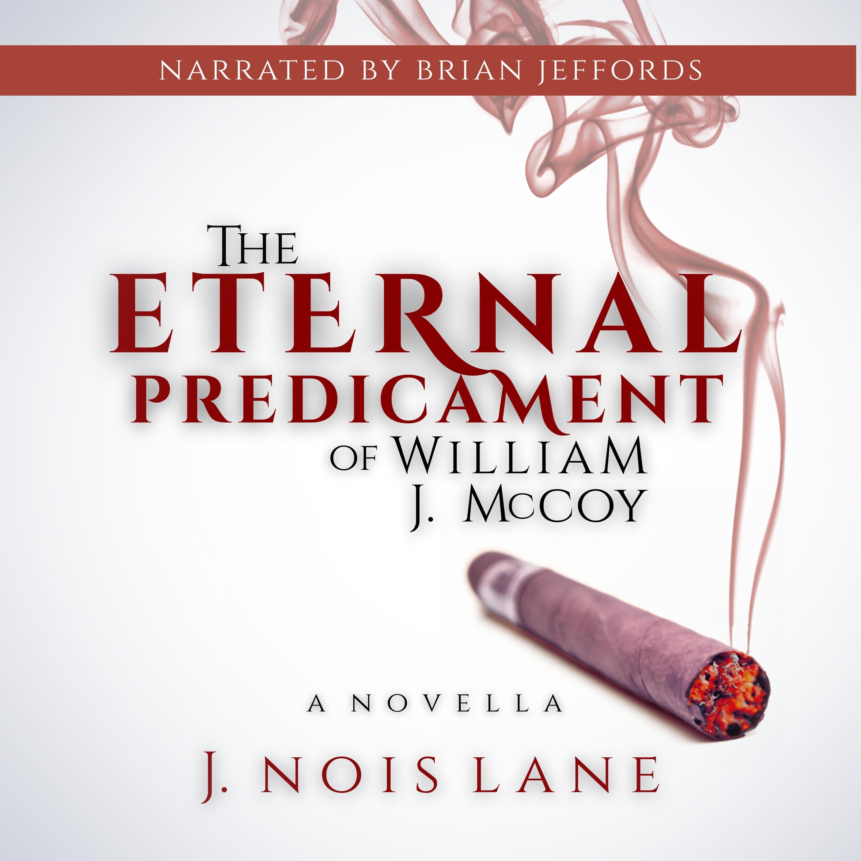 The Eternal Predicament Of William J. McCoy