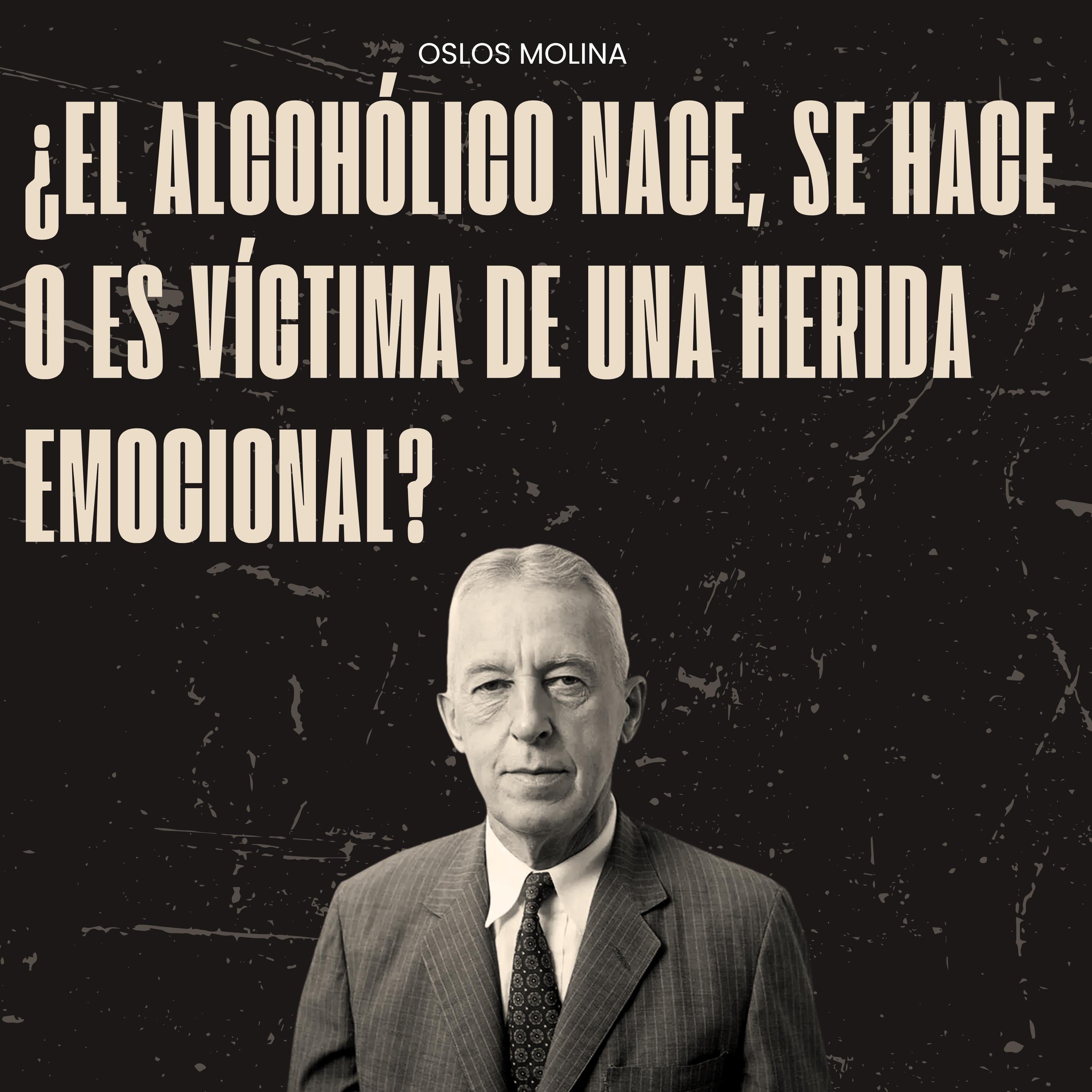 ¿El alcohólico nace, se hace o es víctima de una herida emocional?