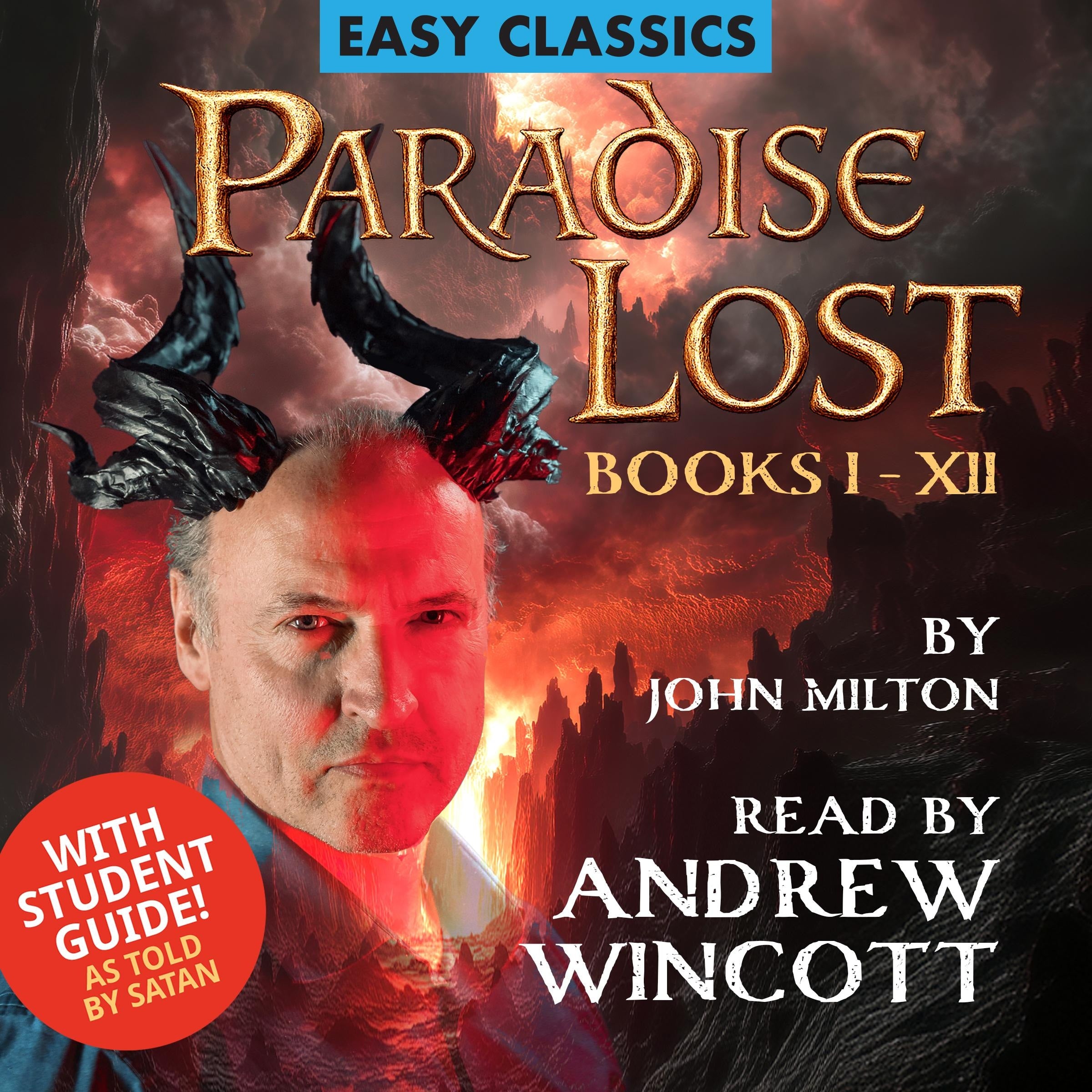 Paradise Lost: Books I-XII and Student Guide (As Told by Satan)