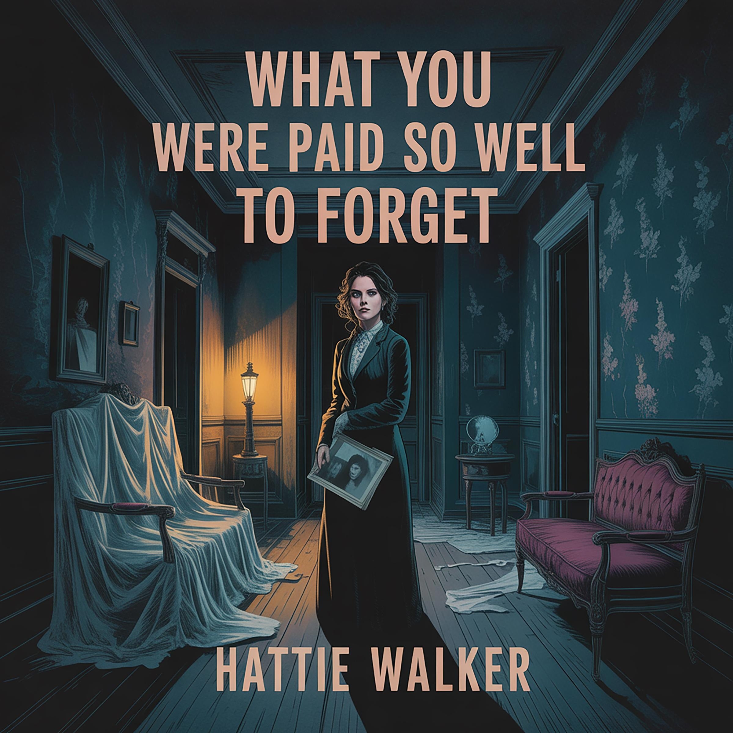 What you were paid so well to forget