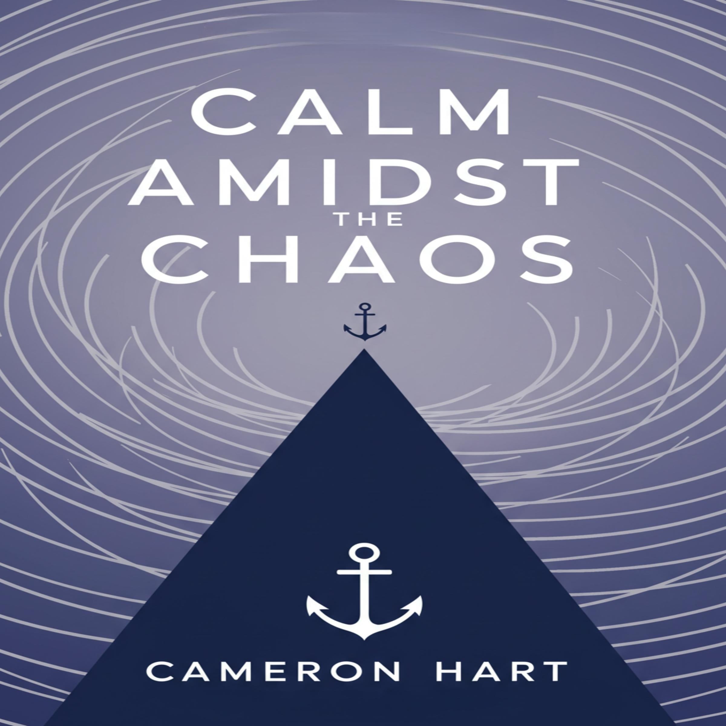 Calm Amidst the Chaos