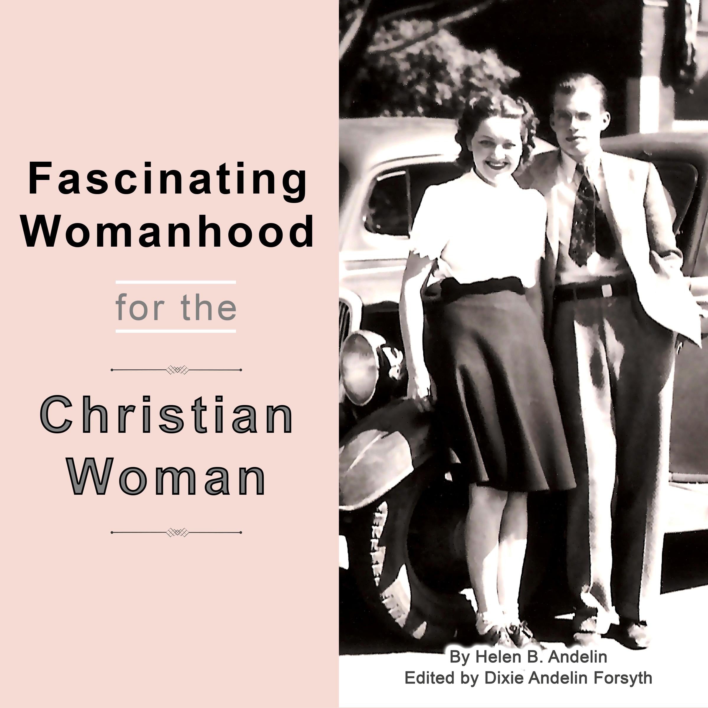 Fascinating Womanhood for the Christian Woman