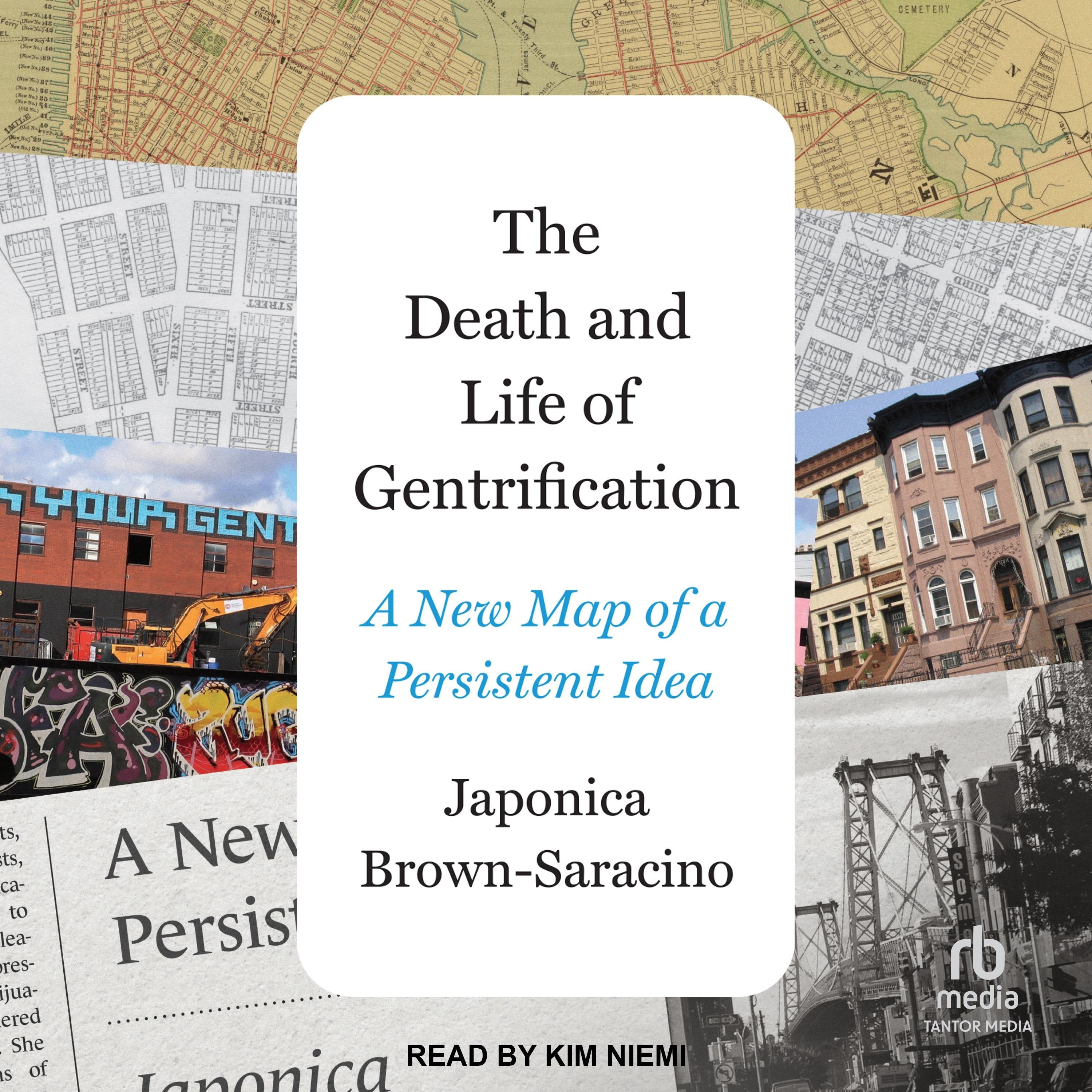 The Death and Life of Gentrification