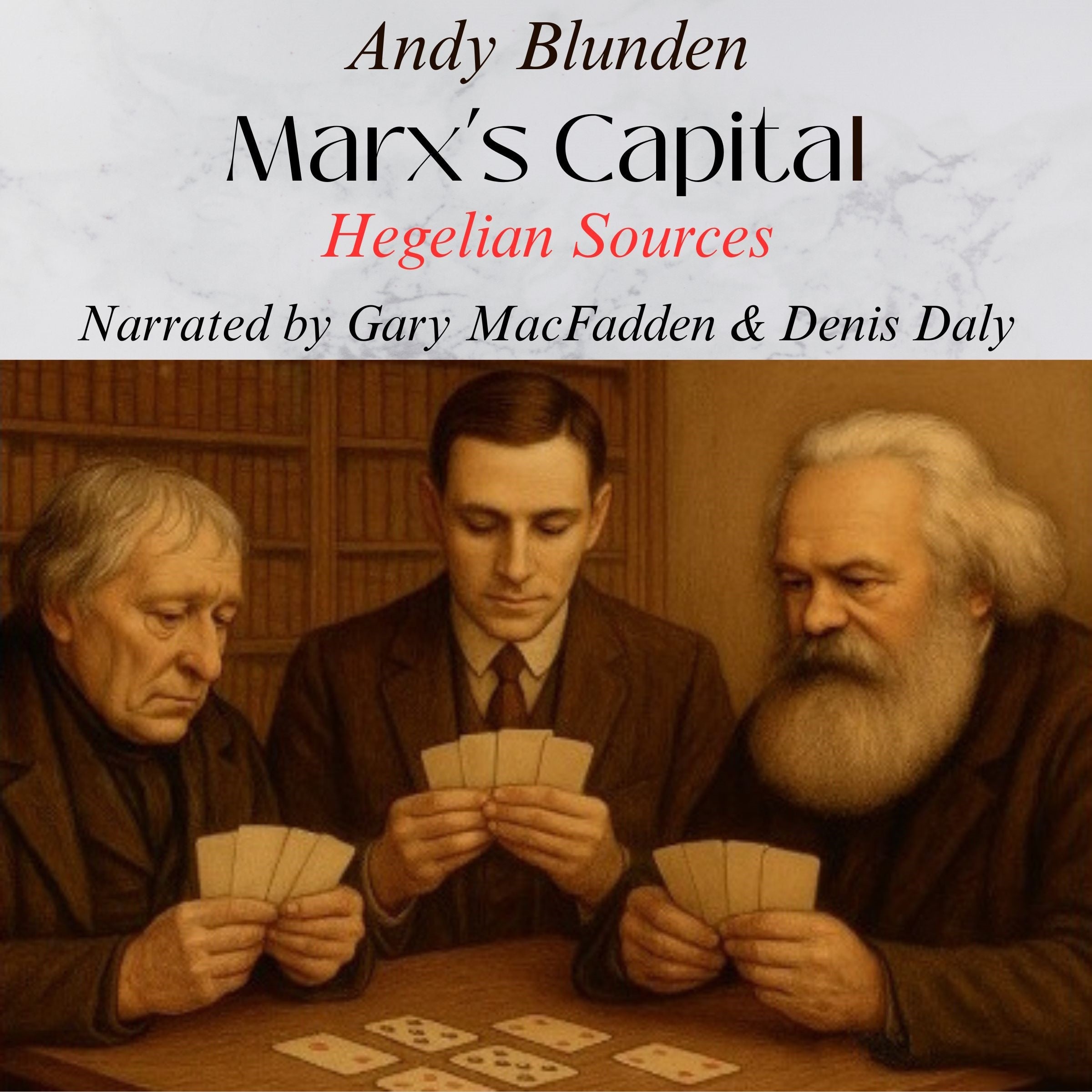 Marx's Capital - Hegelian Sources