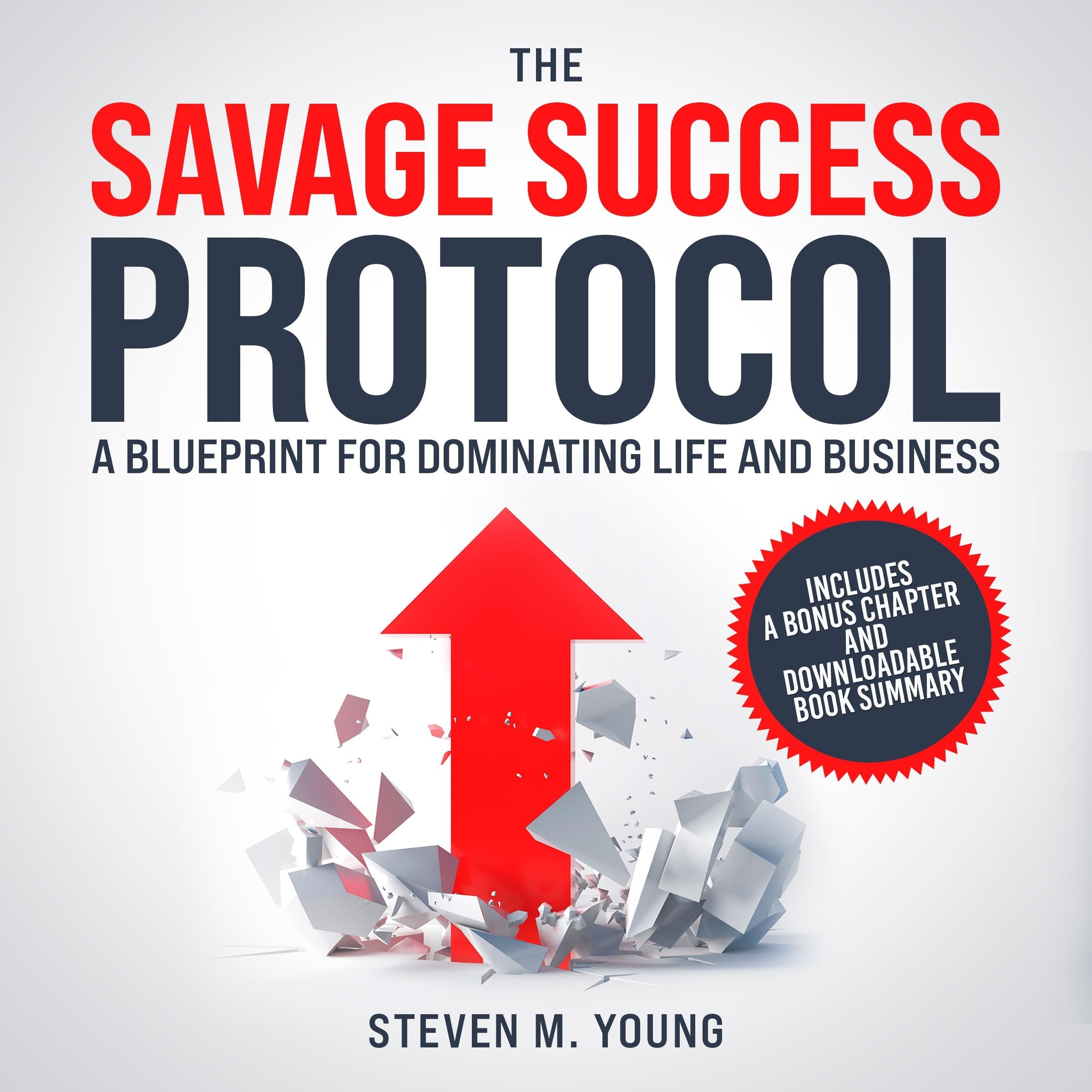 The Savage Success Protocol