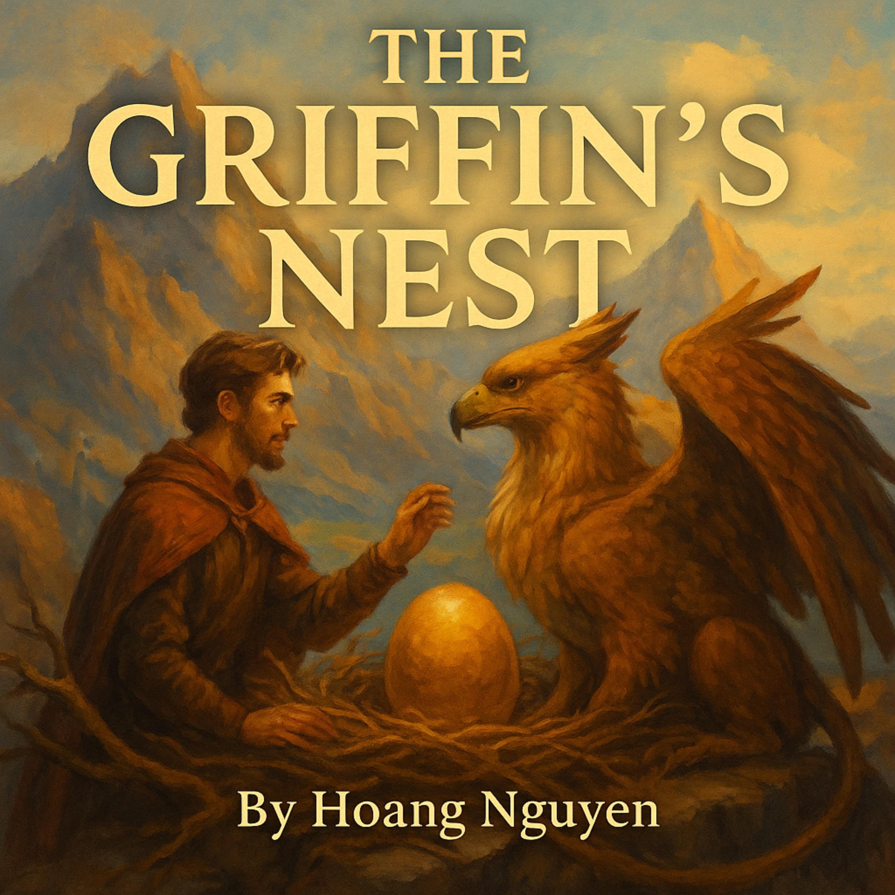The Griffin's Nest of Golden Promises: Hatching a Legacy of Love in the Mountain Aerie's Heights