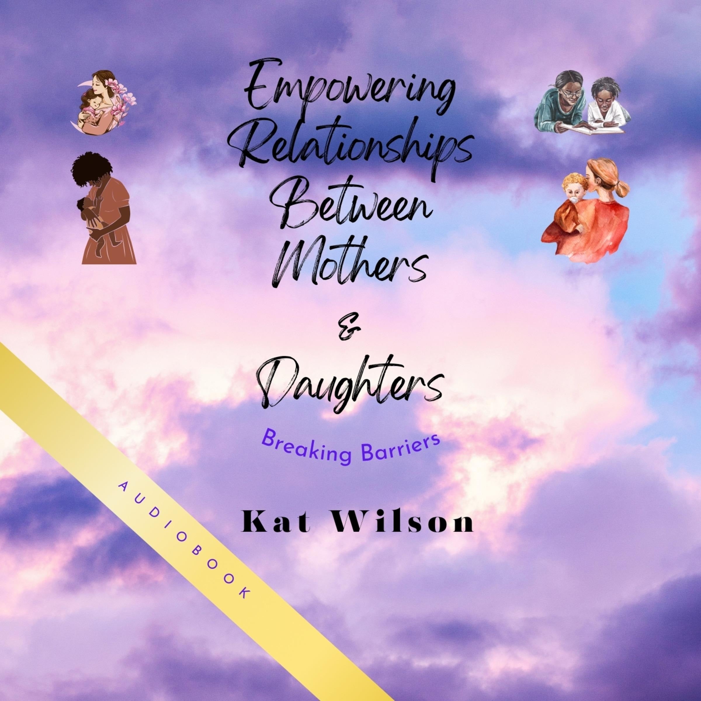 Empowering Relationships Between Mothers and Daughters