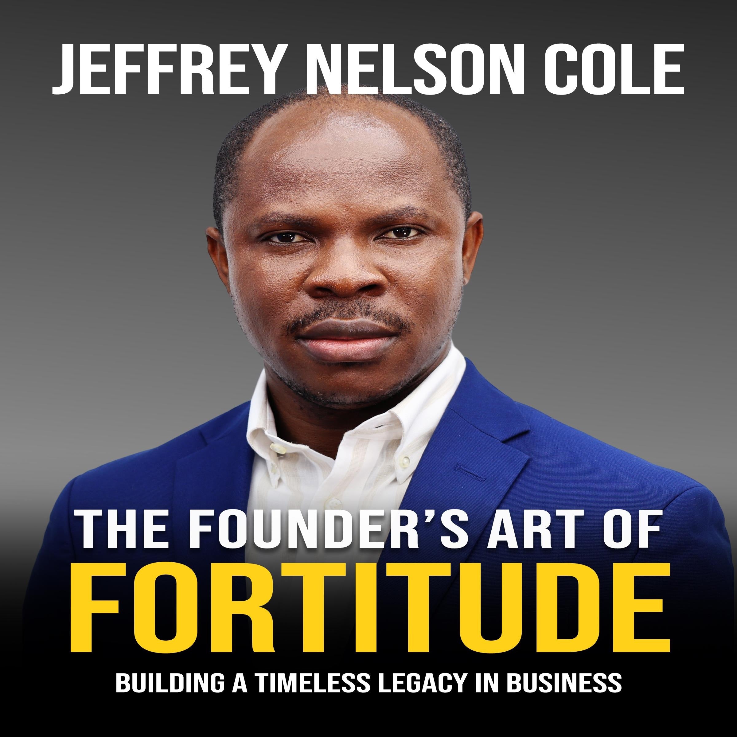 THE FOUNDER'S ART OF FORTITUDE