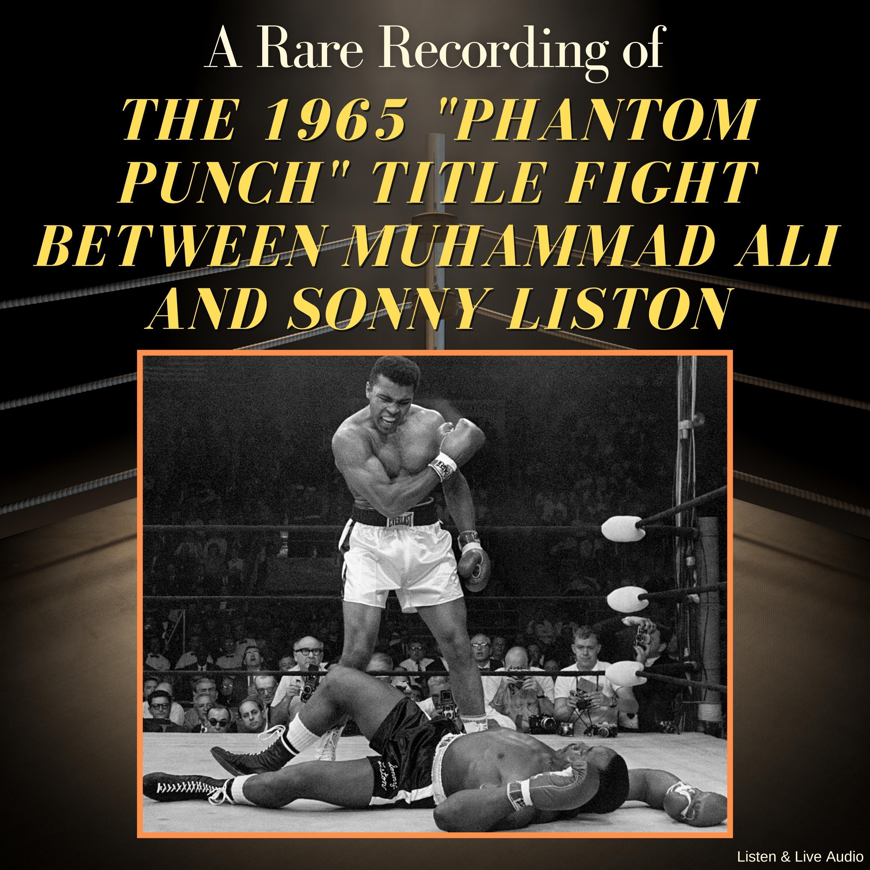 A Rare Recording of the 1965 "Phantom Punch" Title Fight Between Muhammad Ali and Sonny Liston