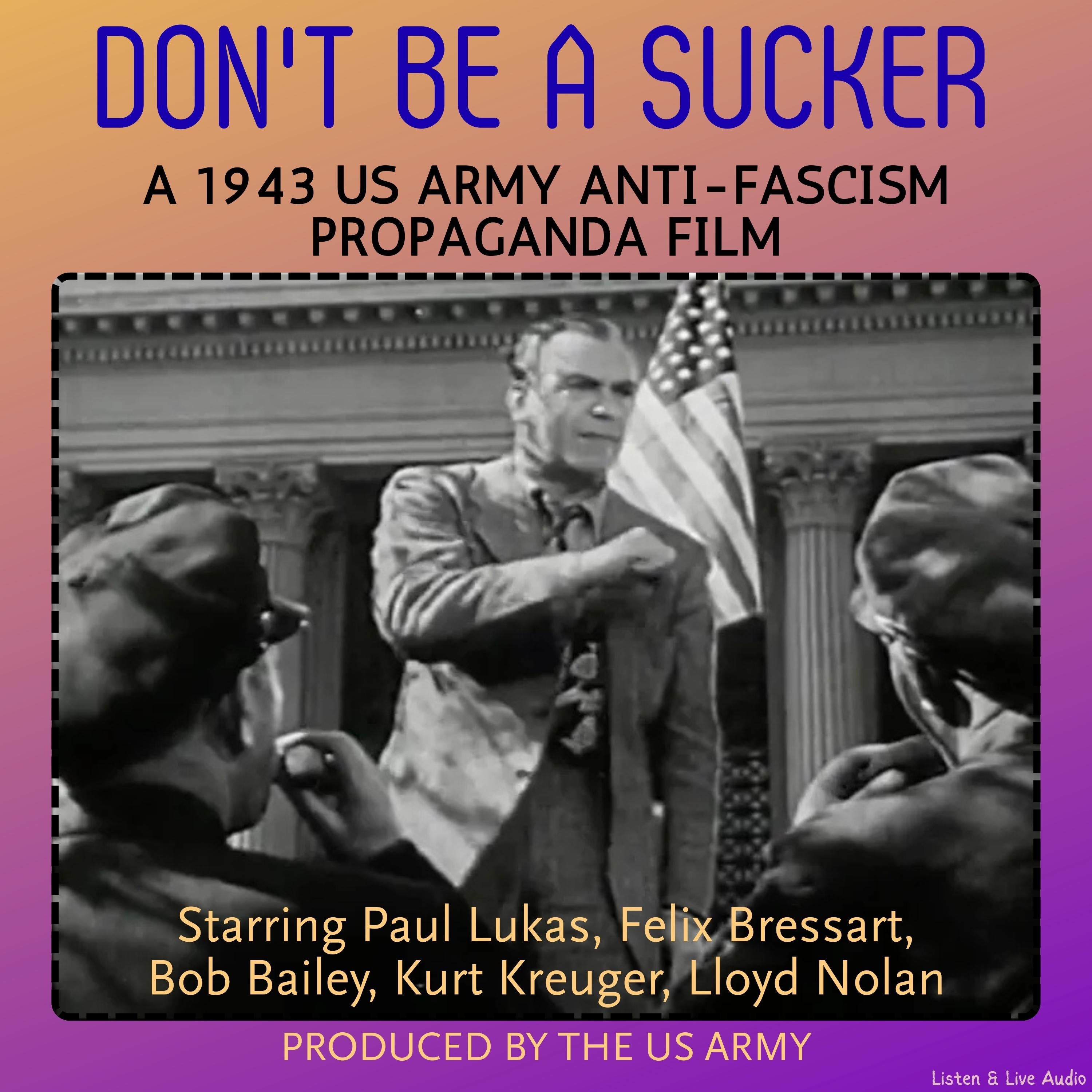 Don't Be a Sucker, A 1943 US Army Anti-Fascism Propaganda Film