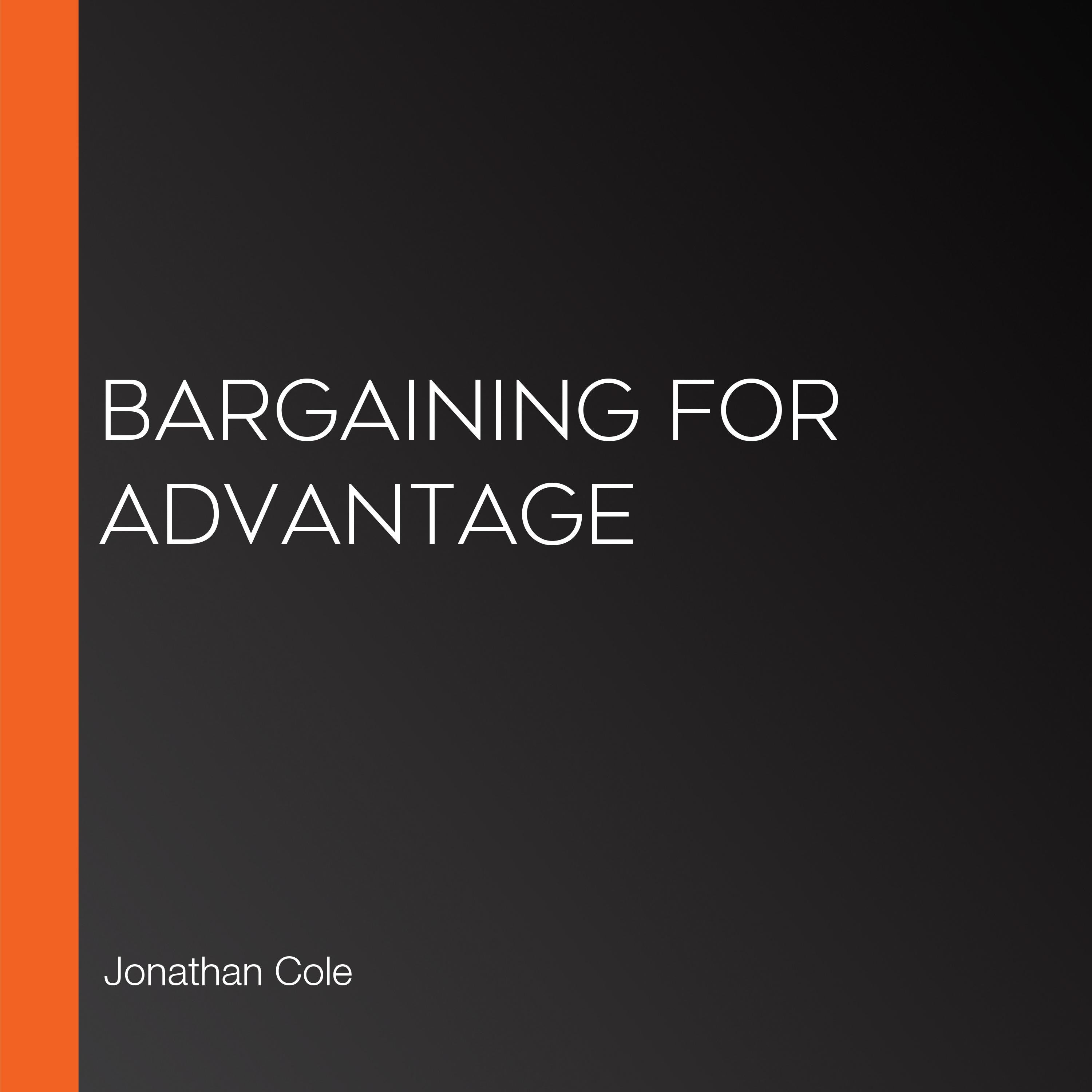 Bargaining for Advantage