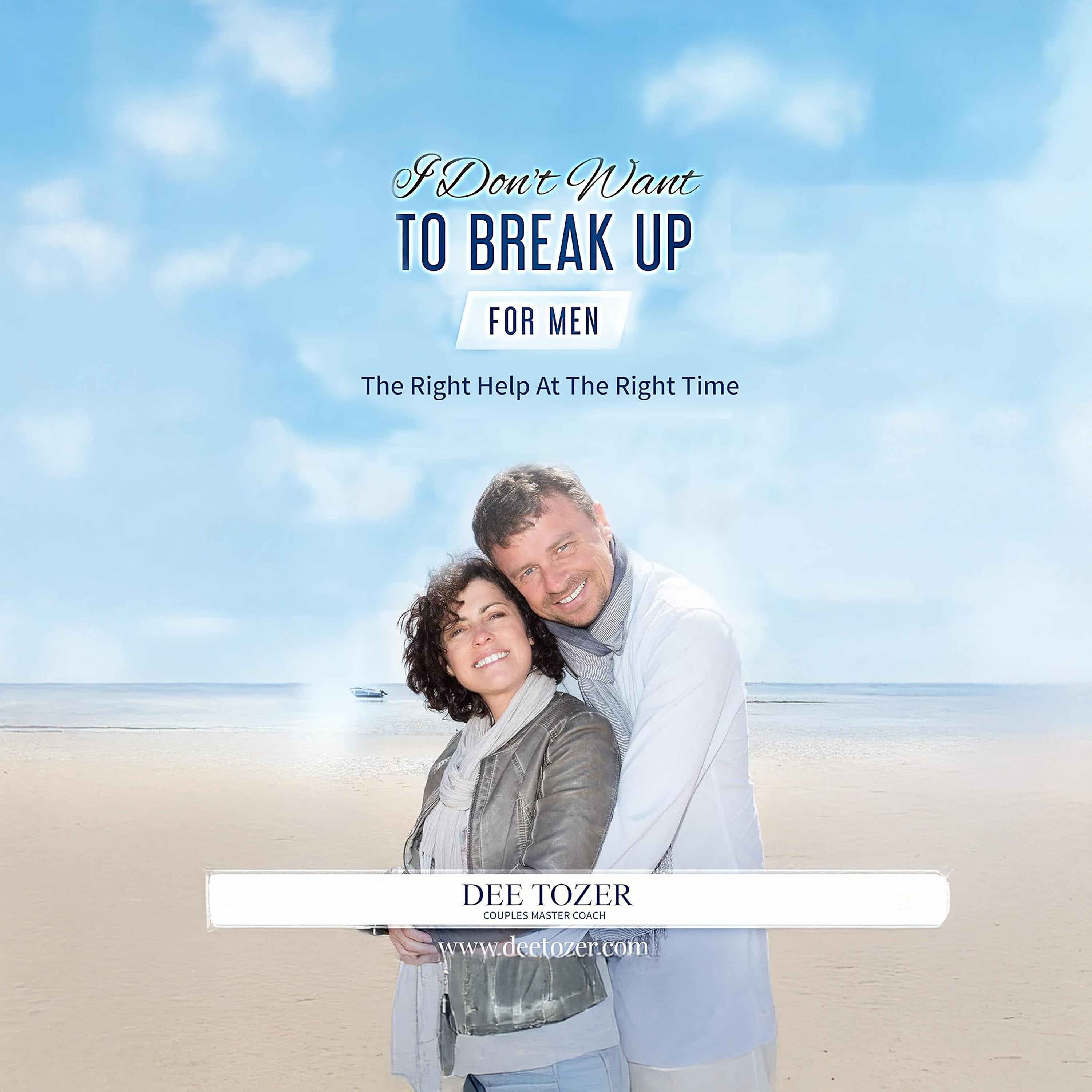 I Don't Want To Break Up - For Men