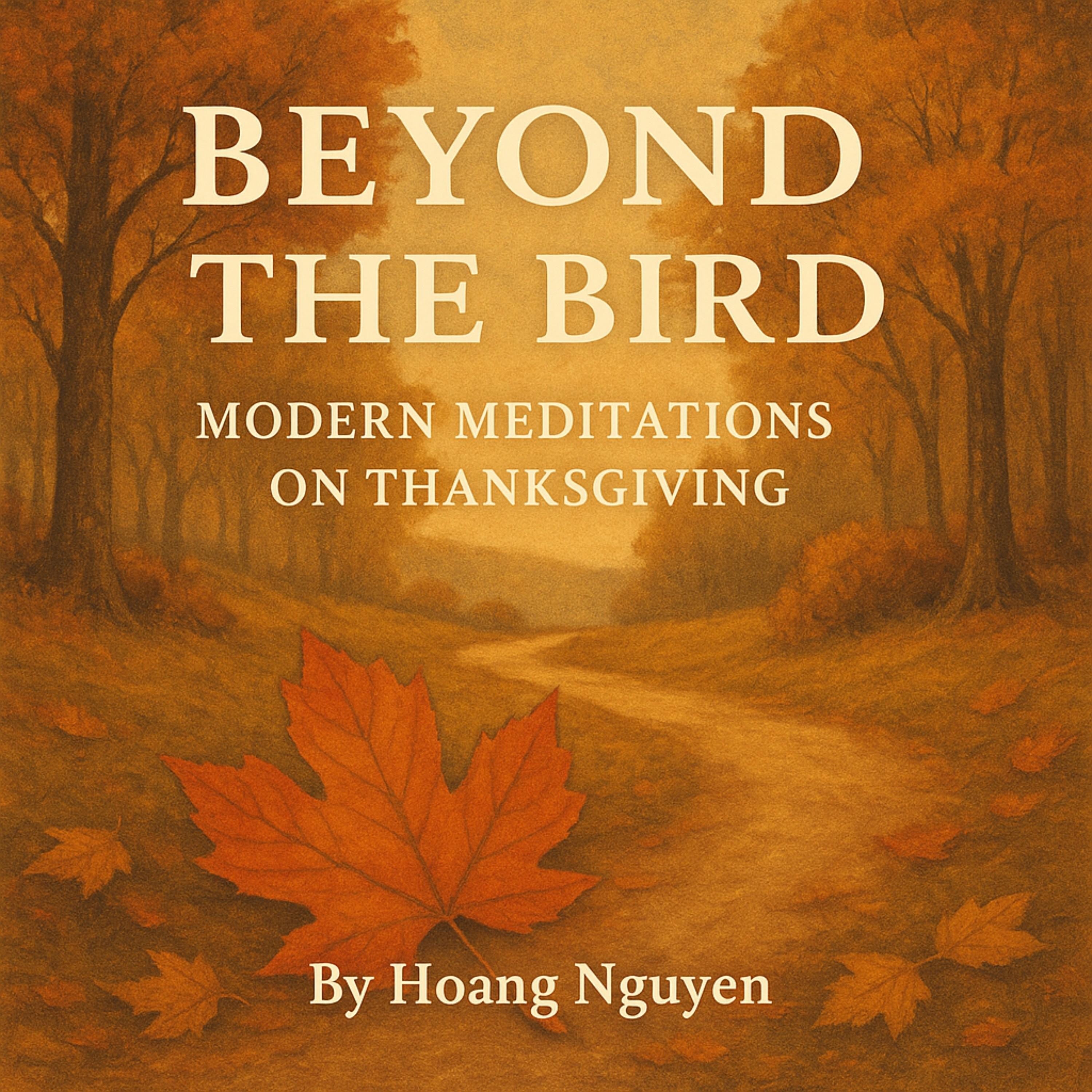 Beyond the Bird: Modern Meditations on Thanksgiving