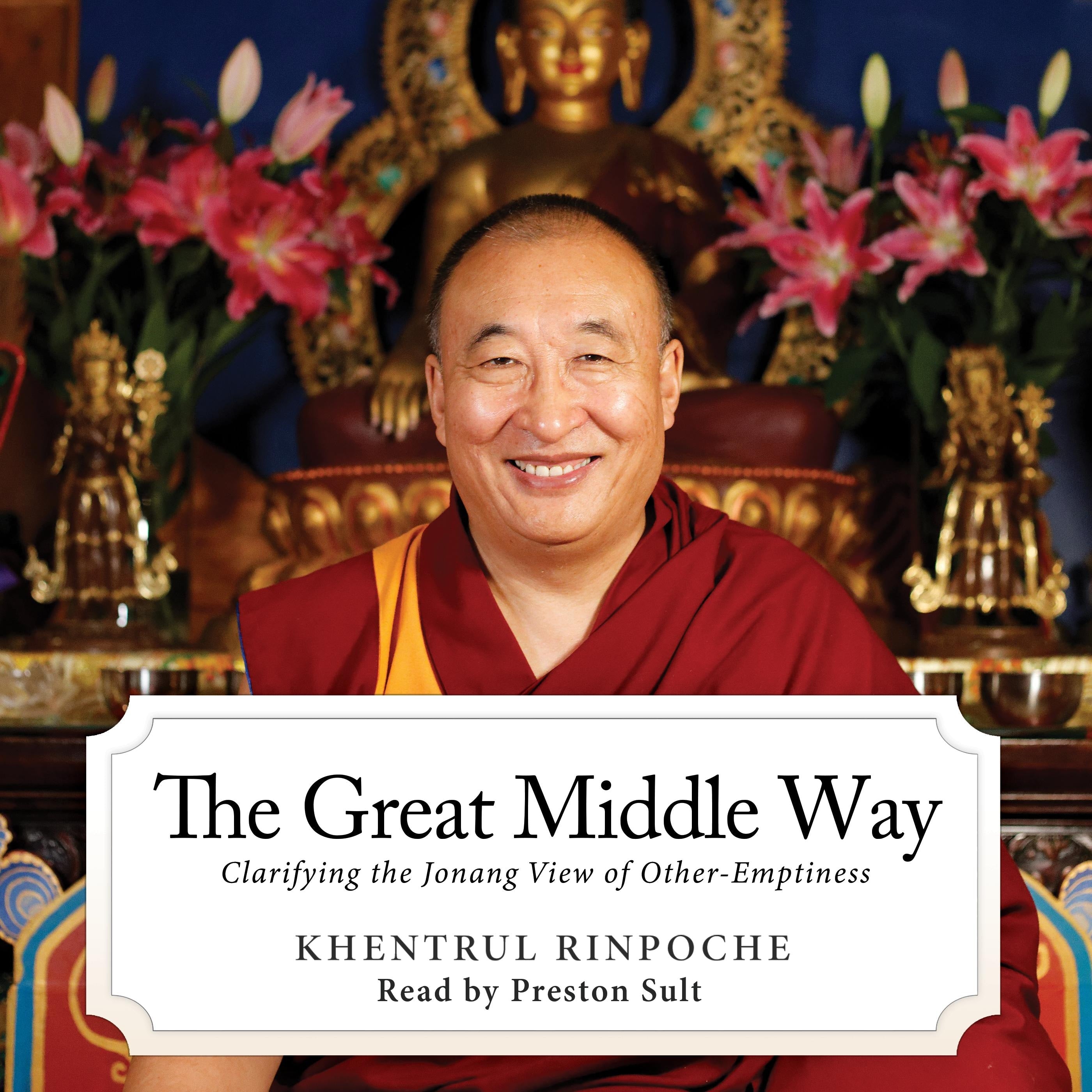 The Great Middle Way: Clarifying the Jonang View of Other-Emptiness