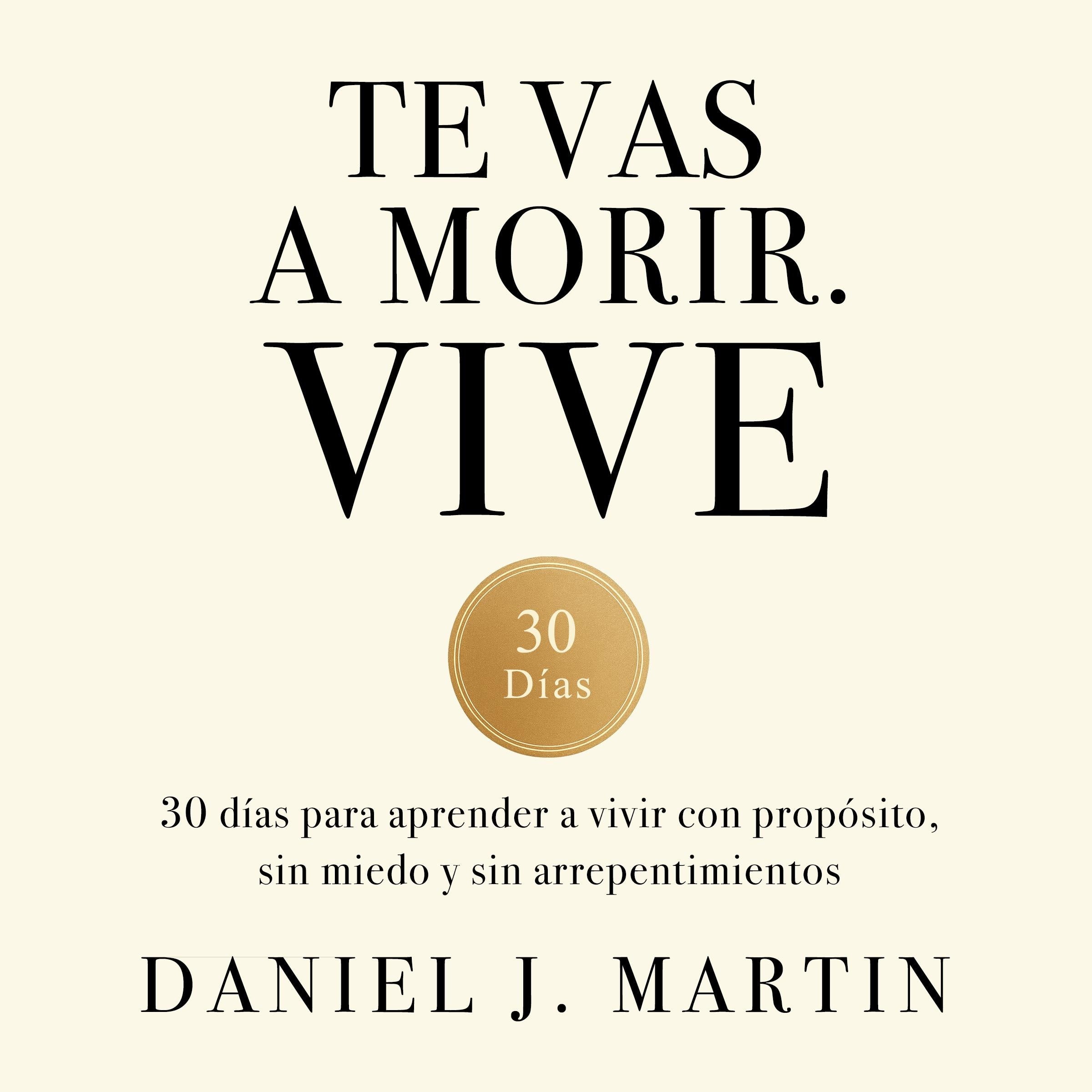 Te vas a morir. Vive