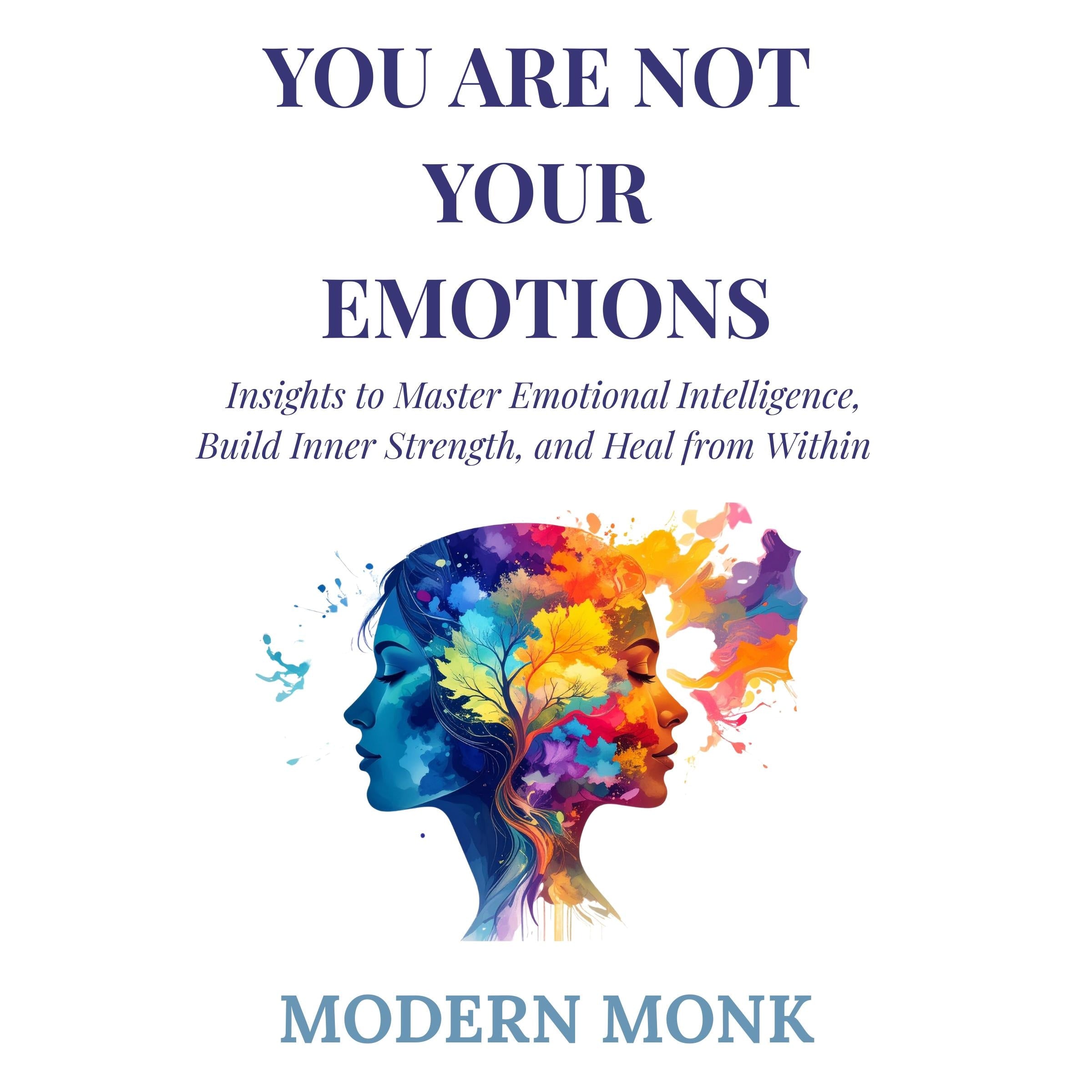 You Are Not Your Emotions