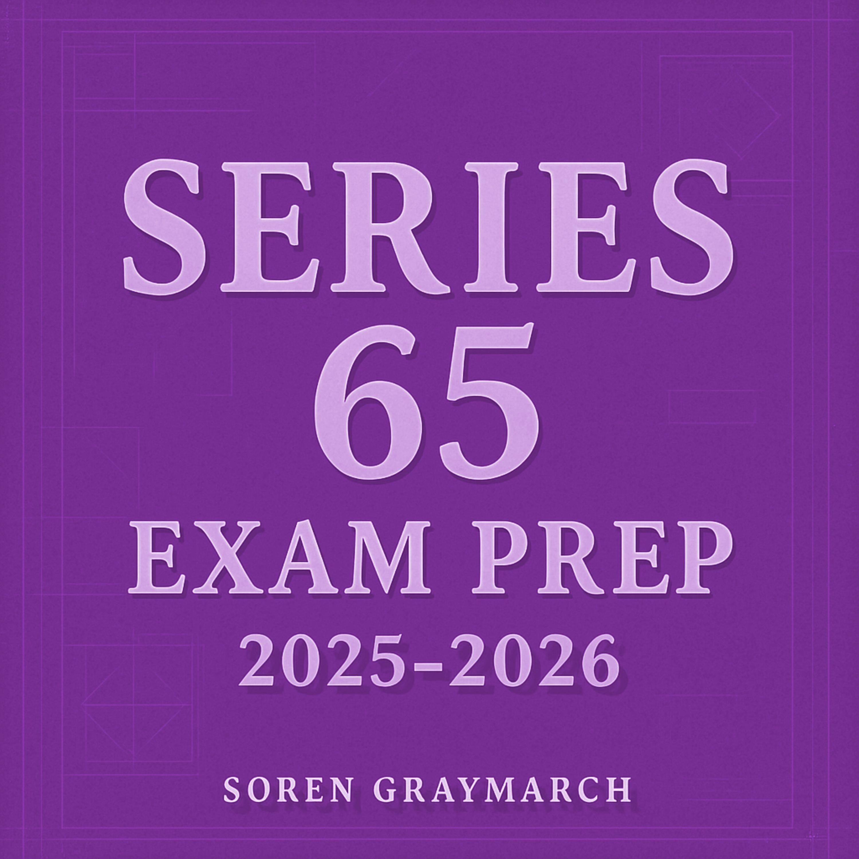 Series 65 Exam Prep 2025-2026