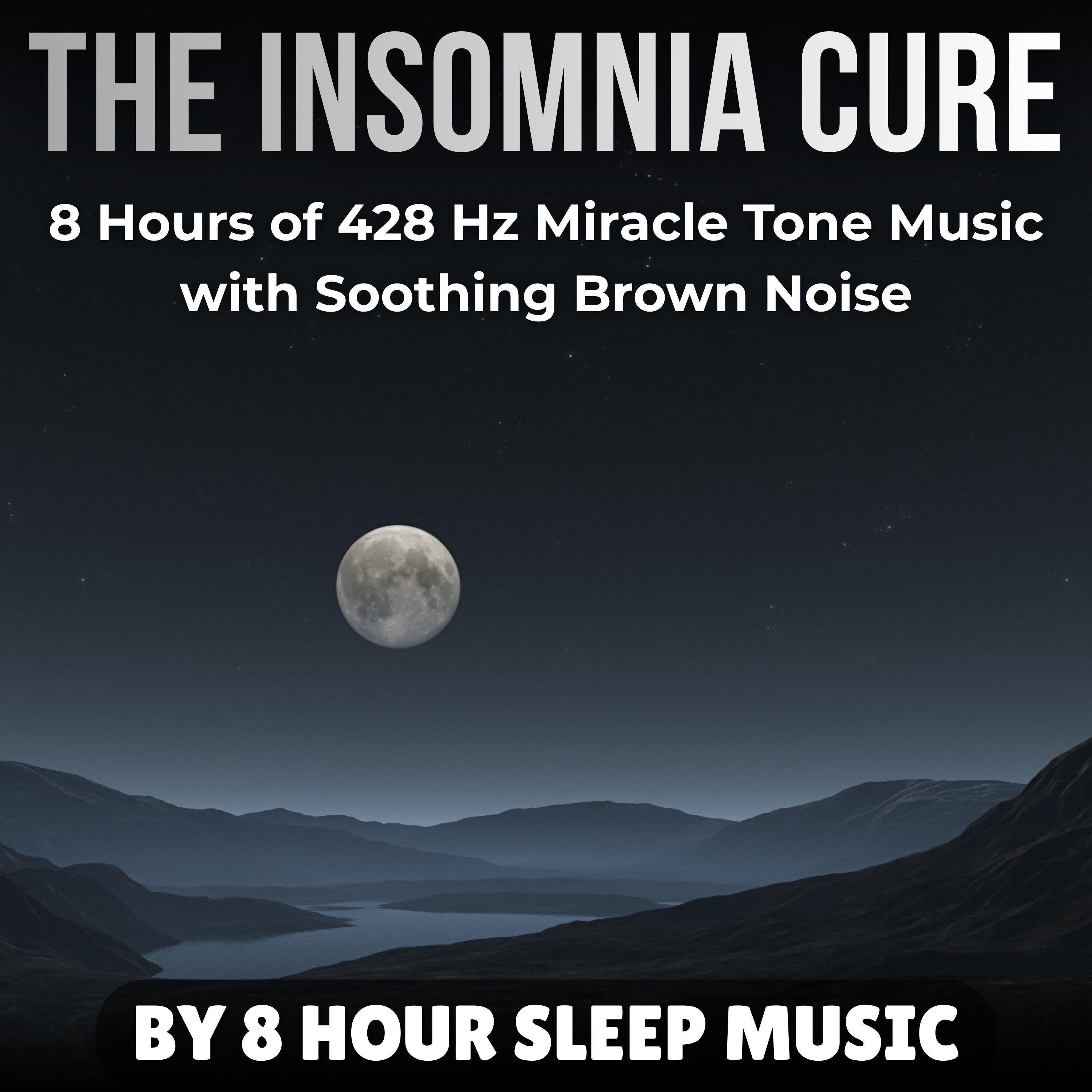 The Insomnia Cure: 8 Hours of 432 Hz Miracle Tone Music with Soothing Brown Noise