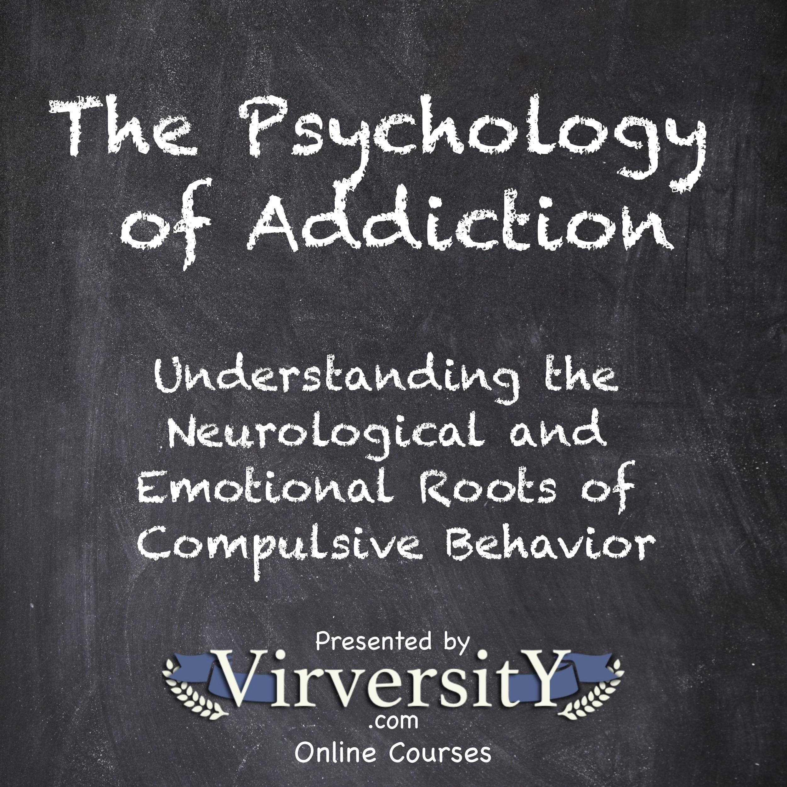 The Psychology of Addiction