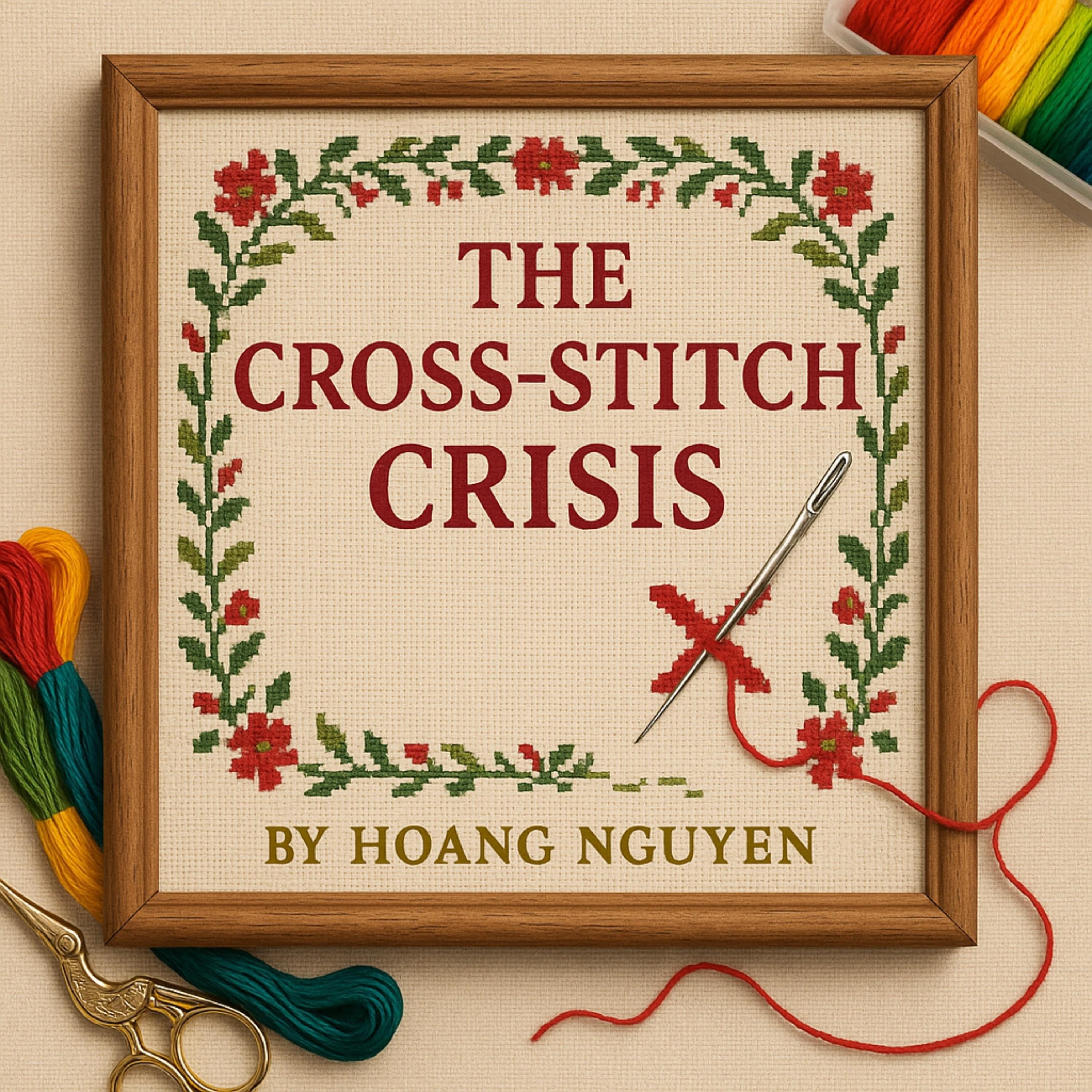 The Cross-Stitch Crisis: A Cozy Mystery of X-marked Clues and a Sampler of Suspicion