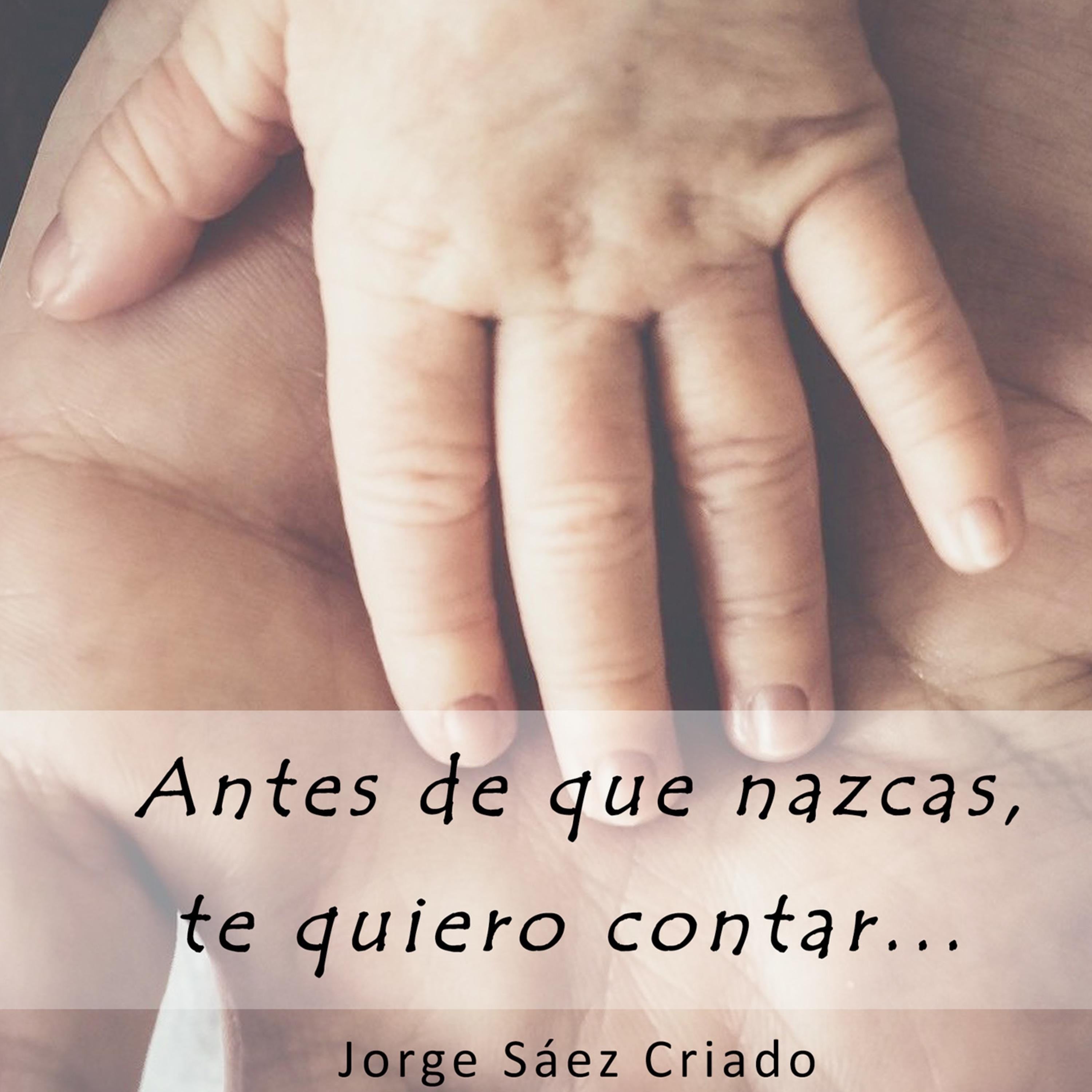 Antes de que nazcas, te quiero contar...