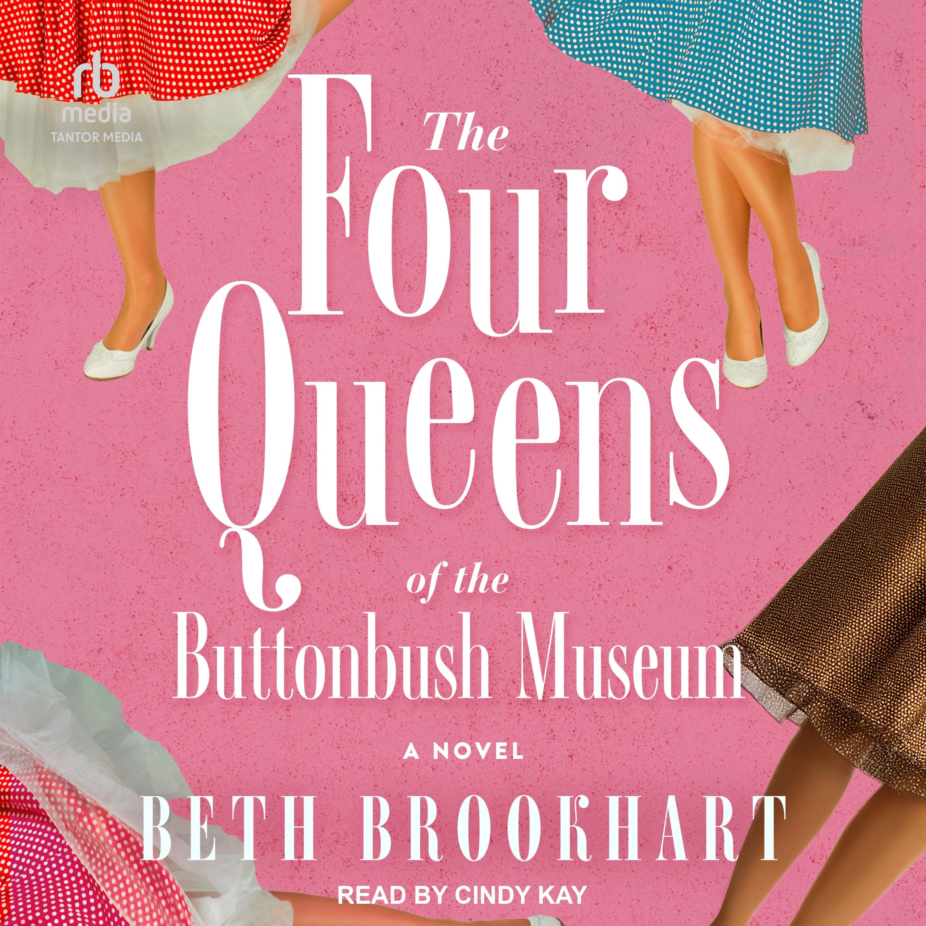 The Four Queens of the Buttonbush Museum