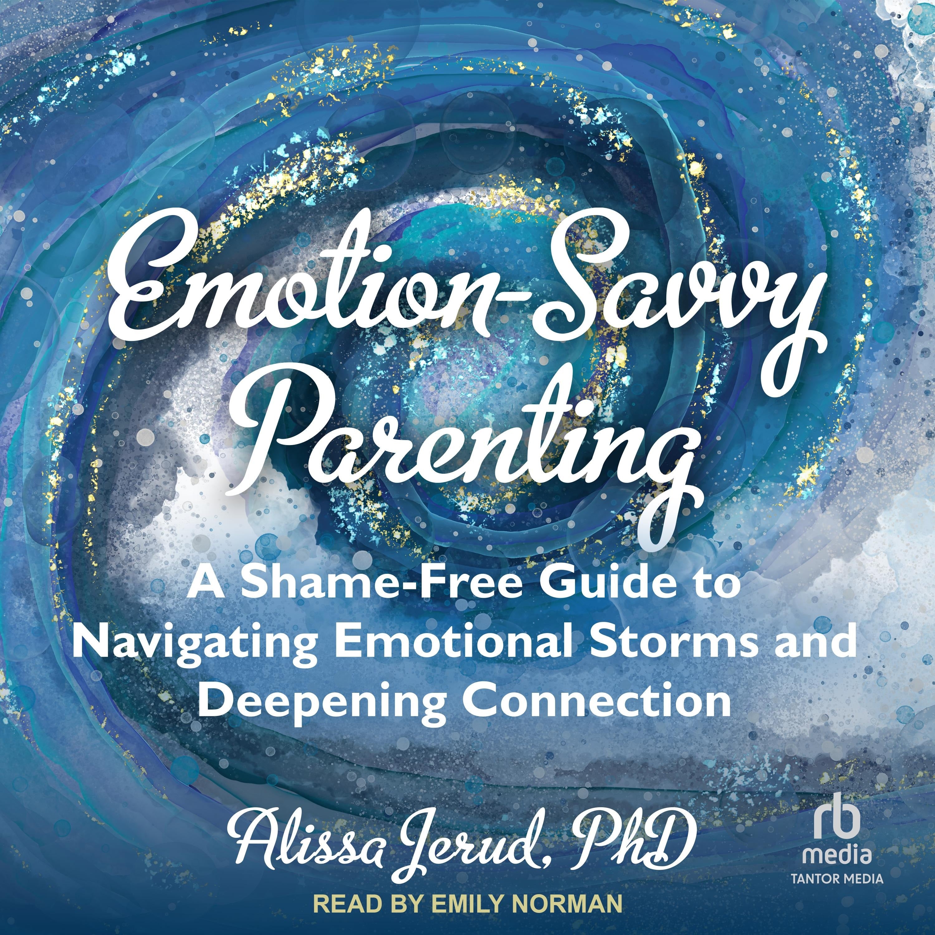 Emotion-Savvy Parenting