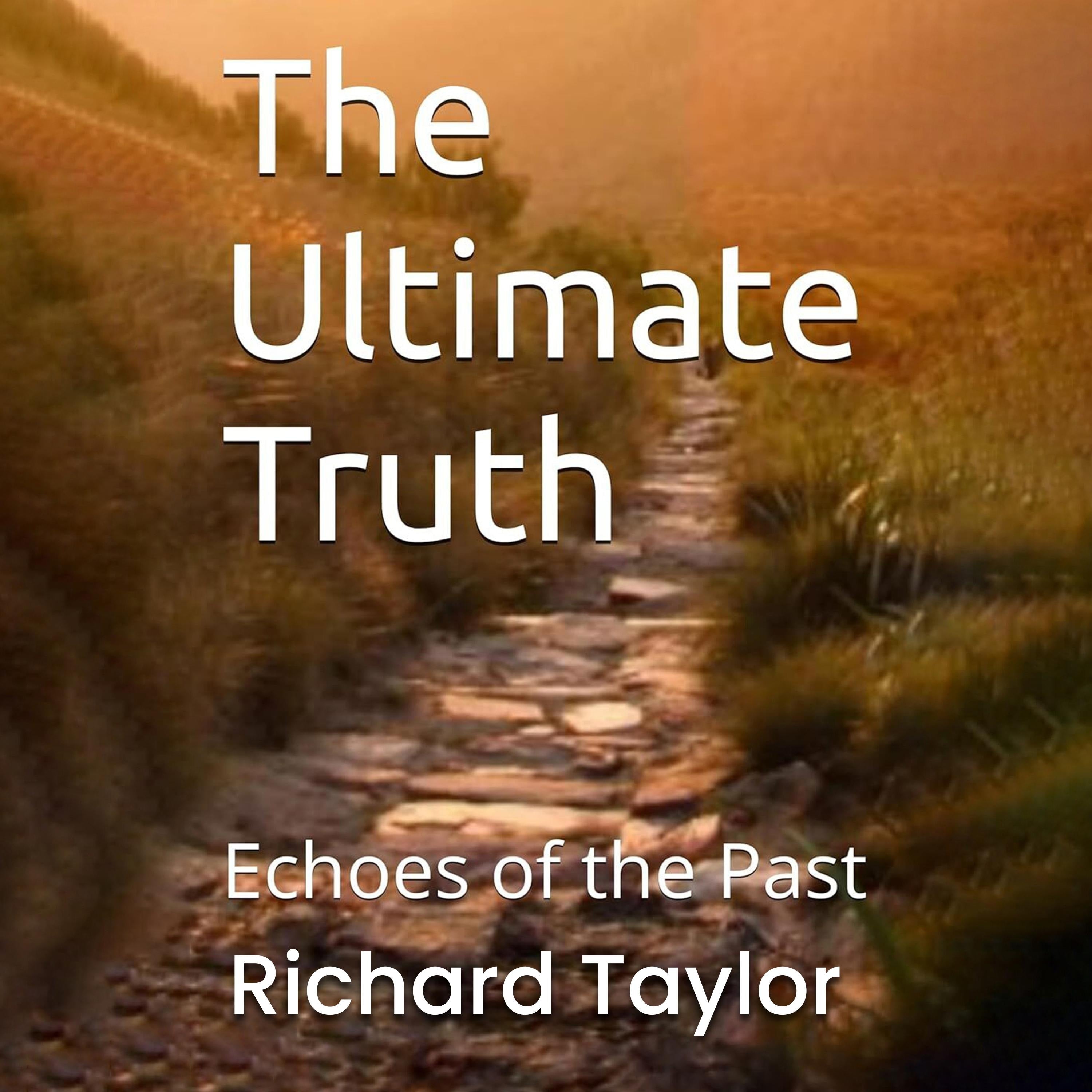 The Ultimate Truth: Echoes of the Past