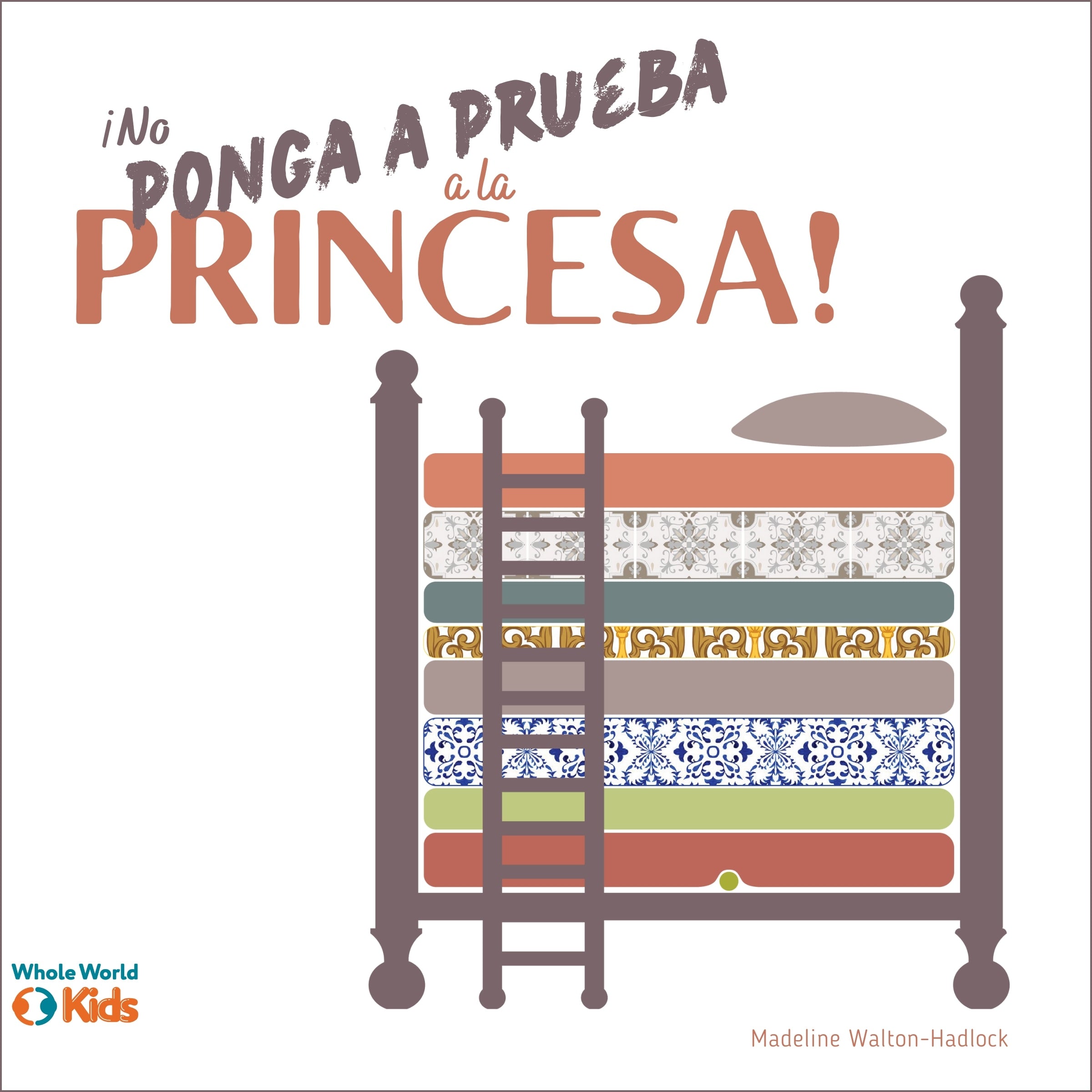 ¡No ponga a prueba a la princesa!