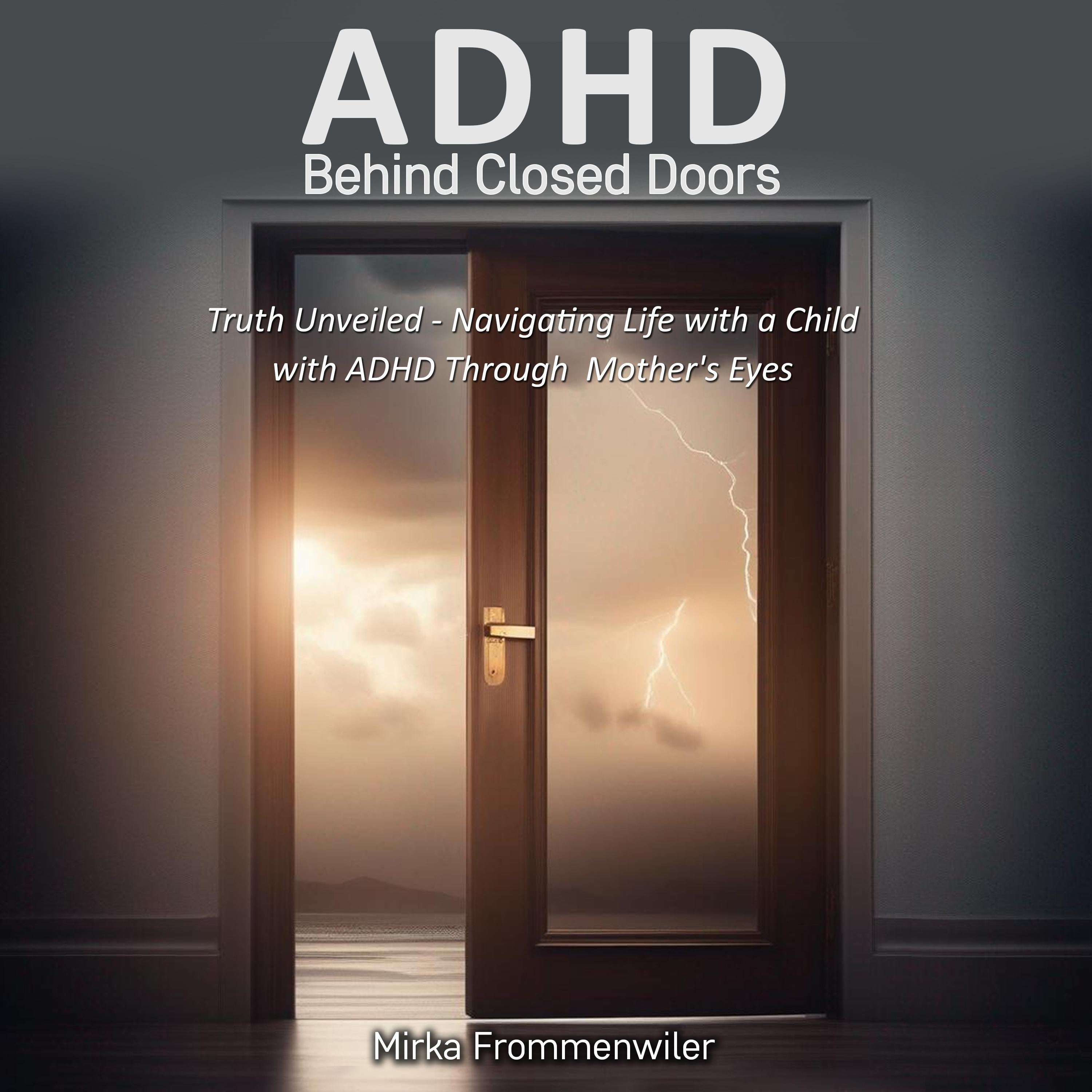 ADHD Behind Closed Doors