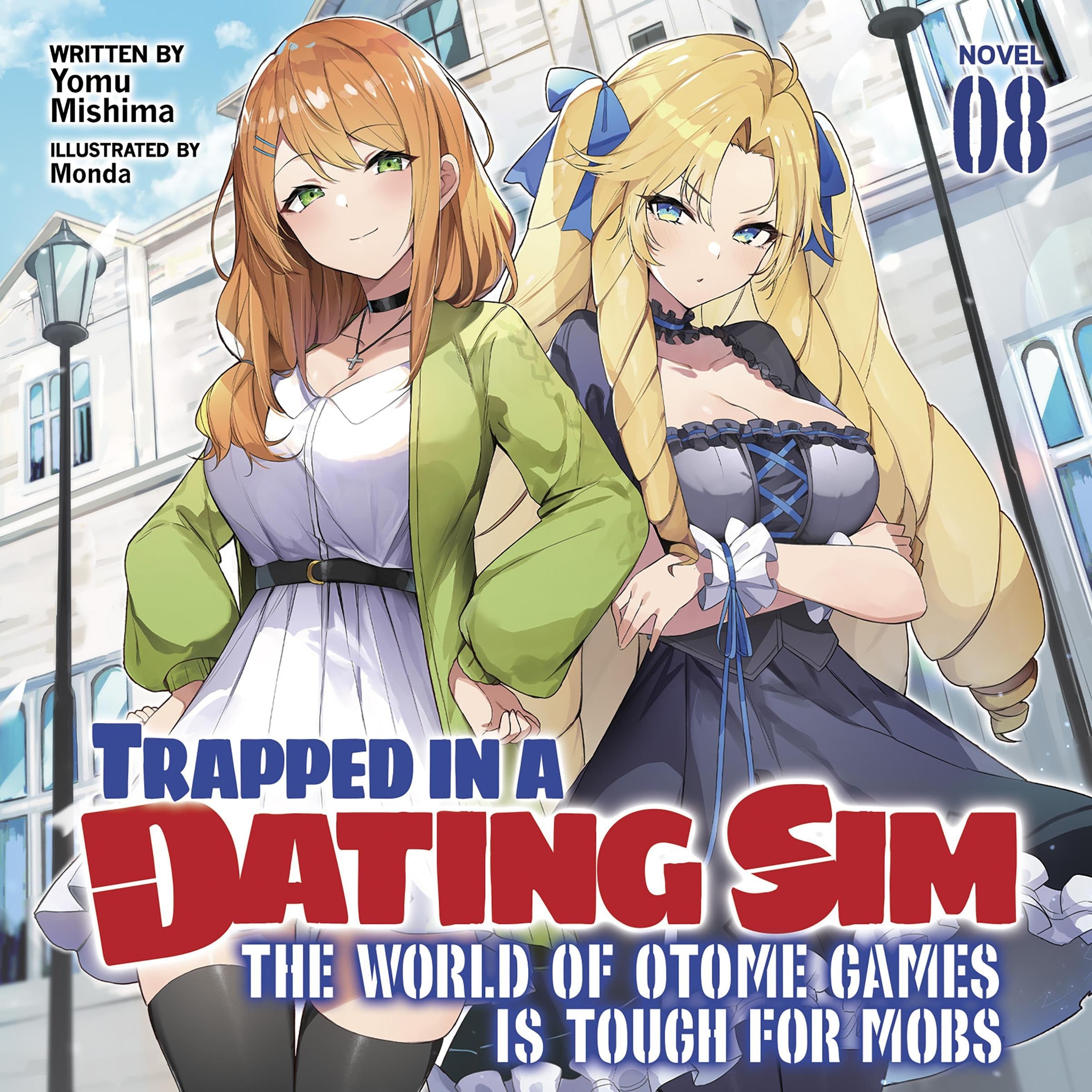 Trapped in a Dating Sim: The World of Otome Games is Tough for Mobs (Light Novel) Vol. 8