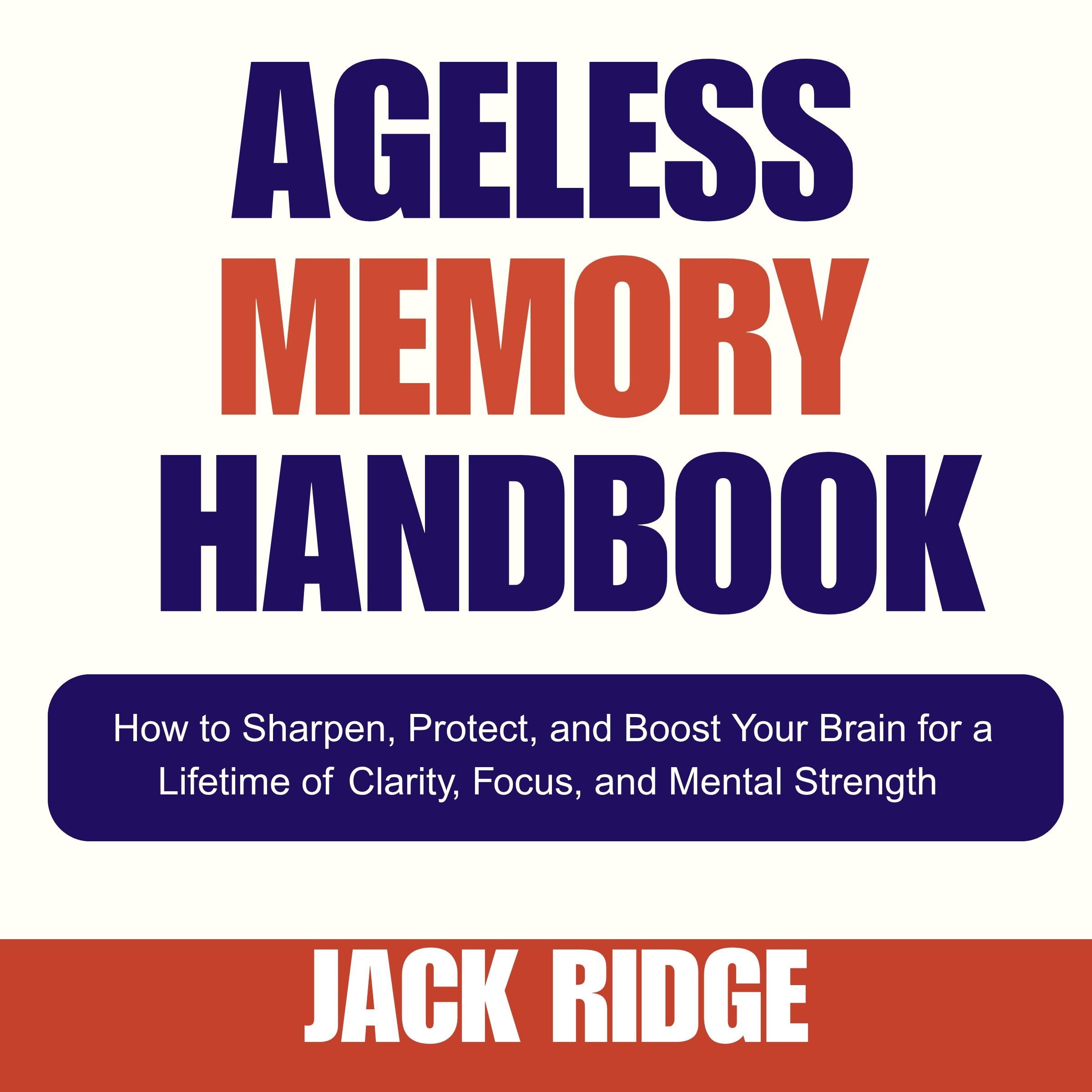 Ageless Memory Handbook