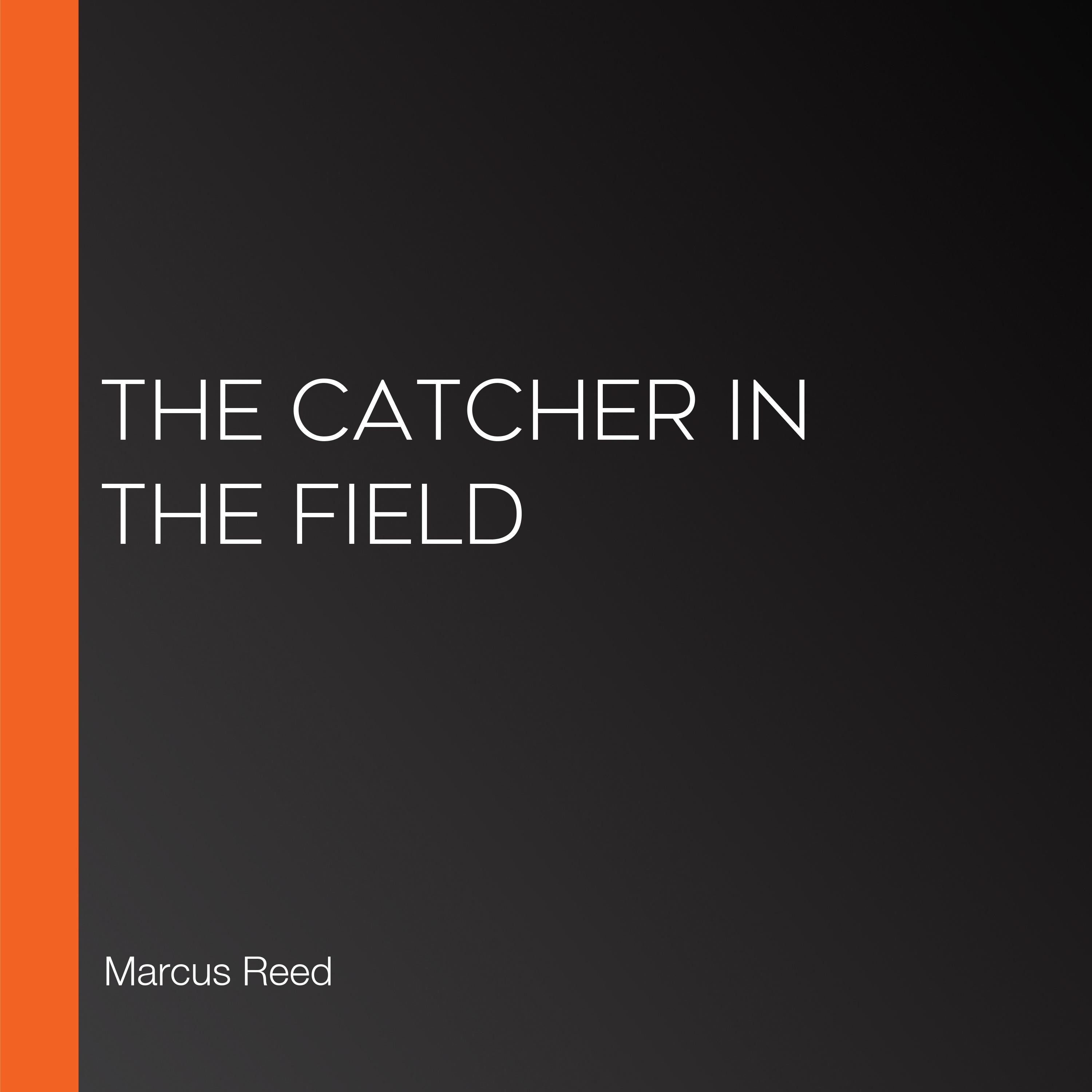 The Catcher in the Field