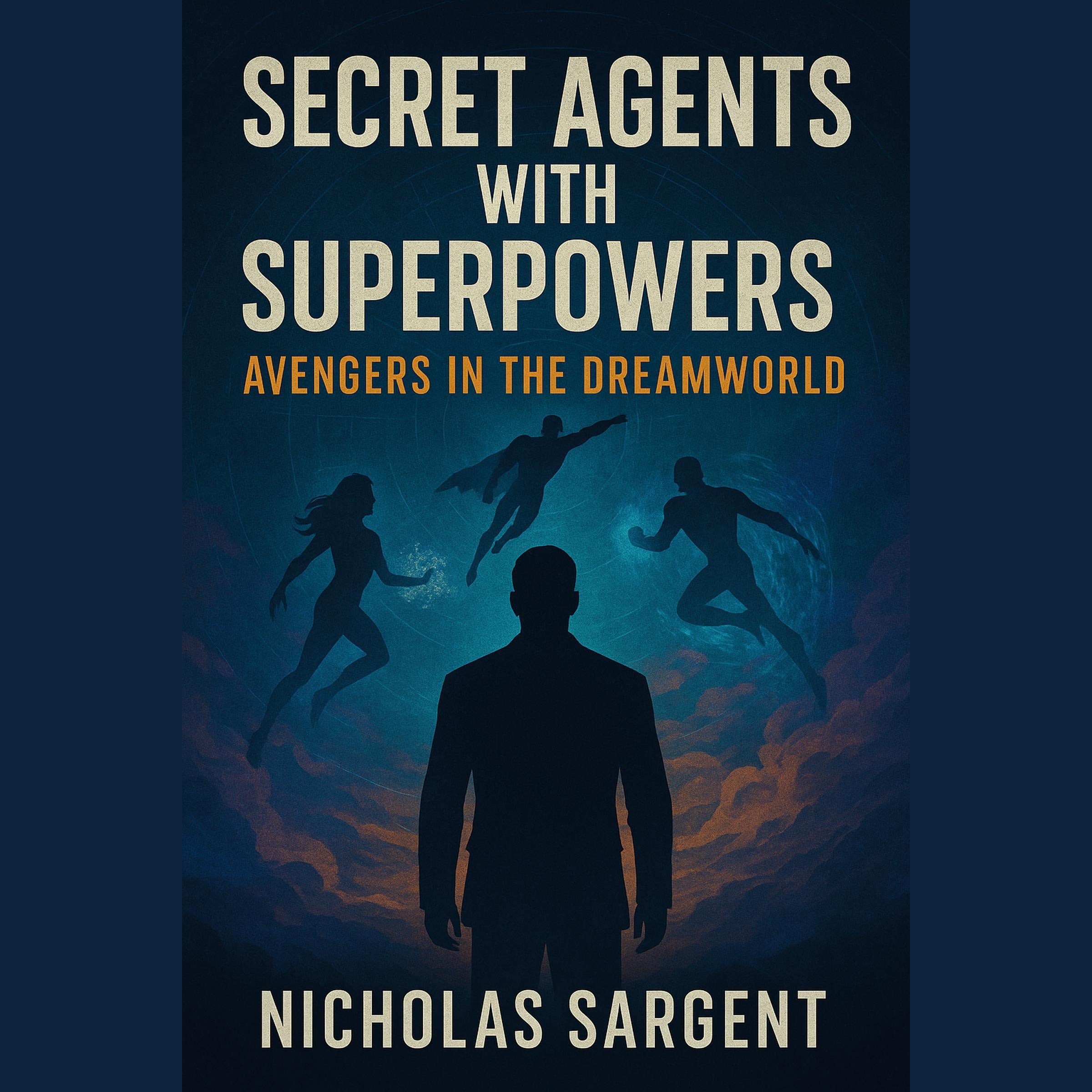 Secret Agents with Superpowers